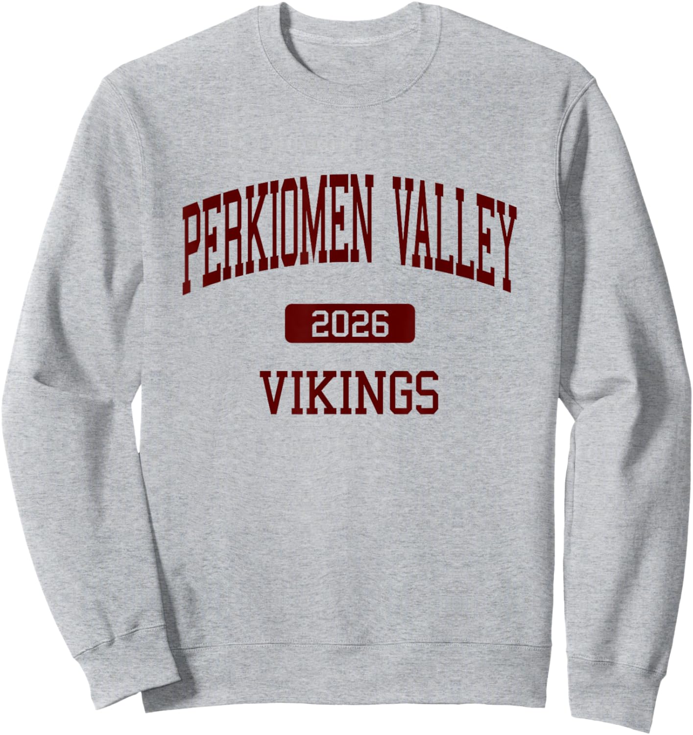 Perkiomen Valley HS Class of 2026 Collegeville PA Sweatshirt - Sweatshirt | Ash