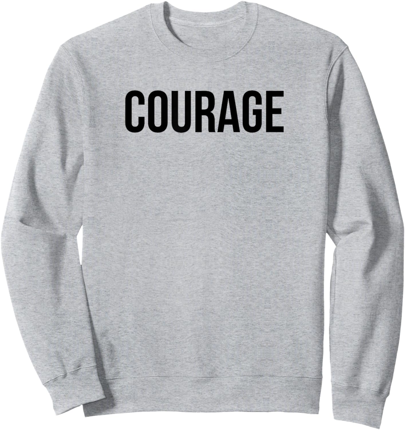 Courage Power Words Positive Affirmations Trendy I Live Life Sweatshirt - Sweatshirt | Ash