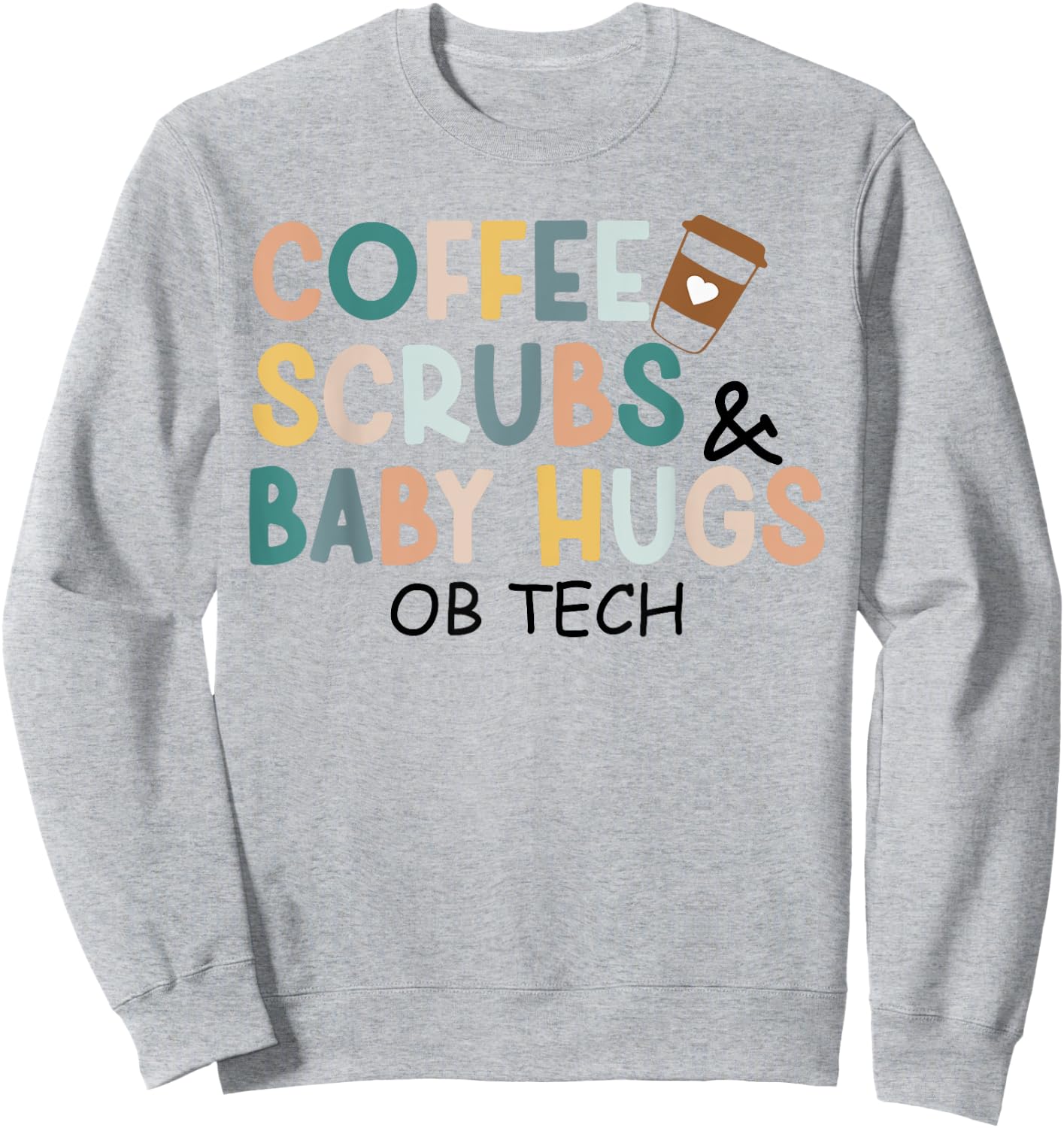 OB Tech Coffee Scrubs & Baby Hugs Tiny Baby Sweatshirt - Sweatshirt | Ash