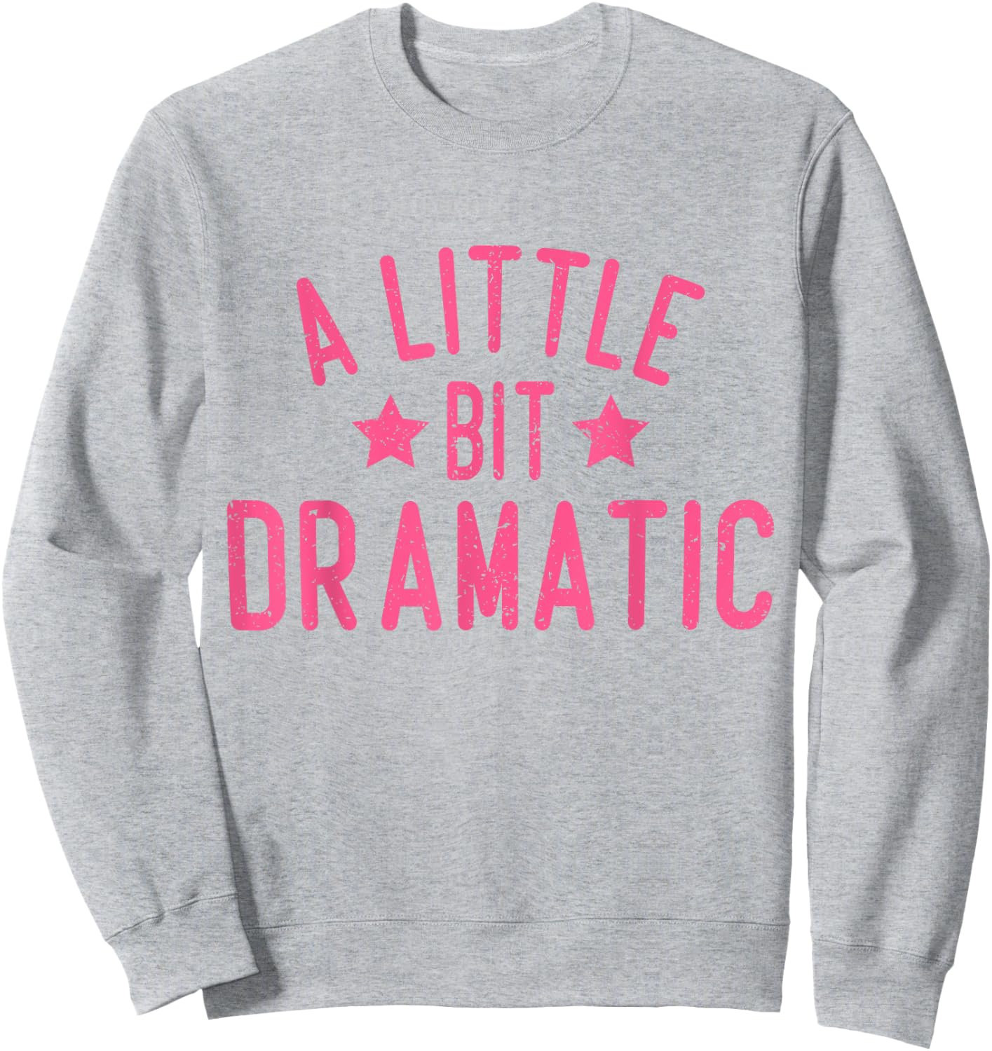 A Little Bit Dramatic Sweatshirt - Sweatshirt | Ash