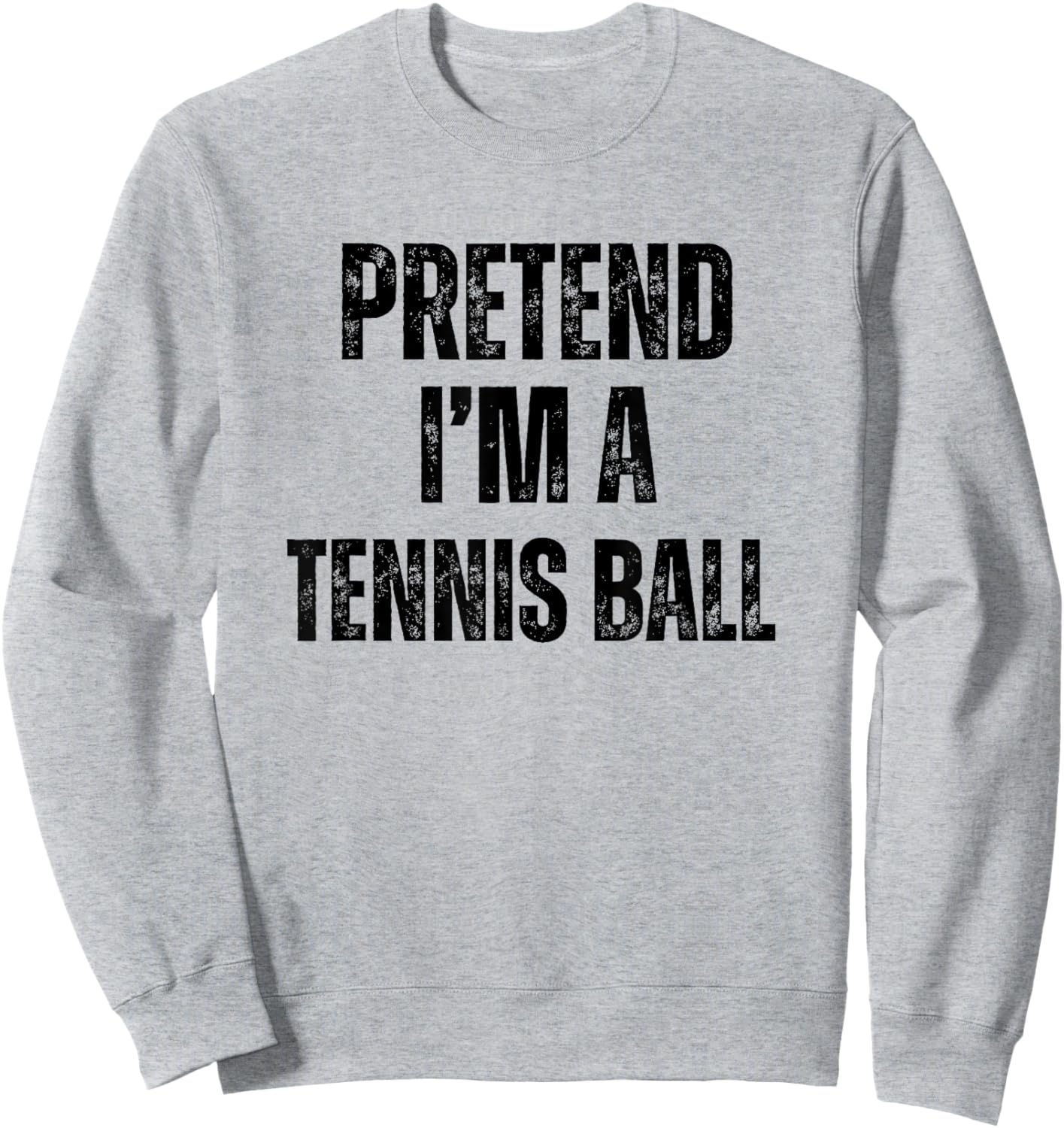 Pretend I'm A Tennis Ball Funny Halloween Easy Costume Sweatshirt - Sweatshirt | Ash