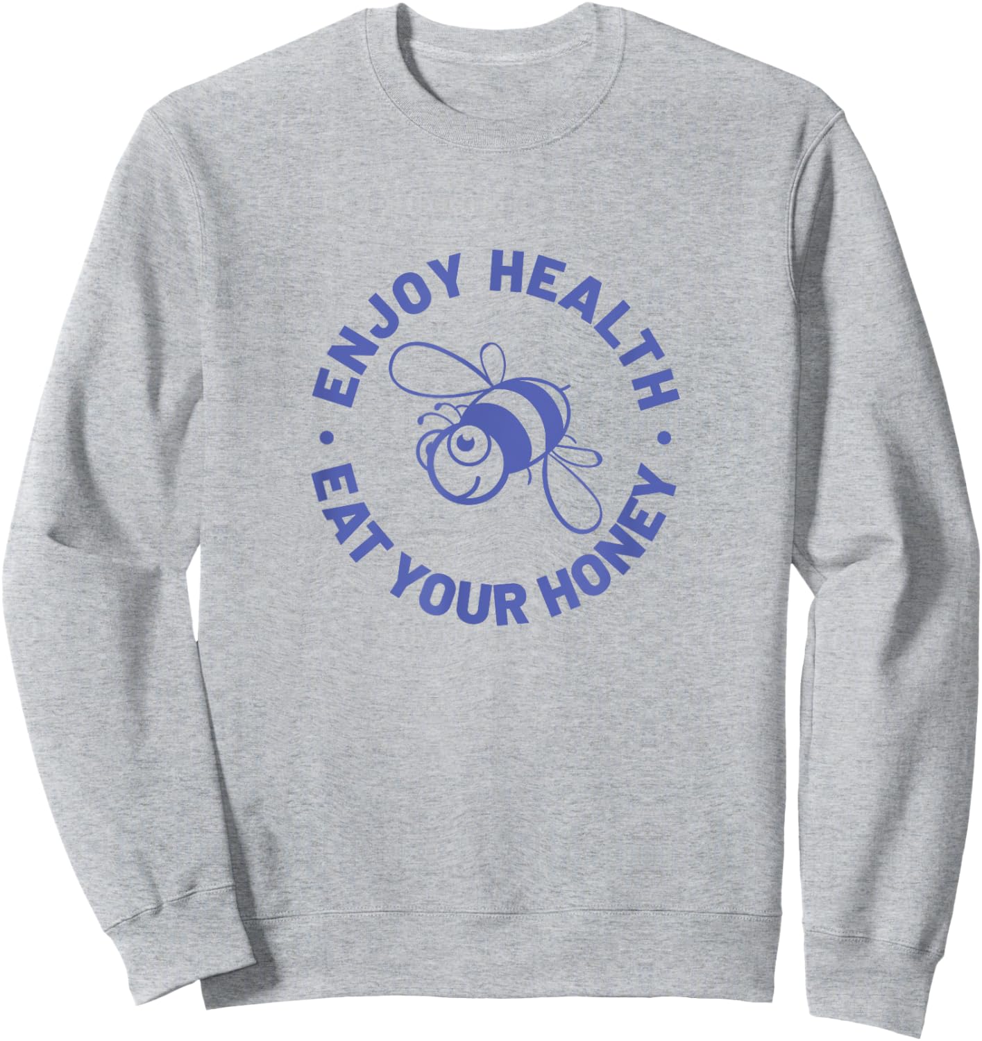 Enjoy Health Eat Your Honey Sweatshirt - Sweatshirt | Ash