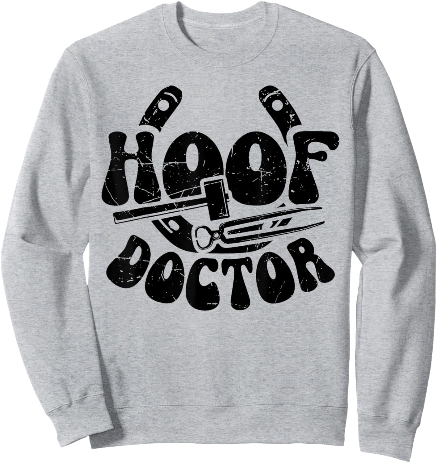 Hoof Doctor Farrier Horseshoe Forging Funny Sweatshirt - Sweatshirt | Ash