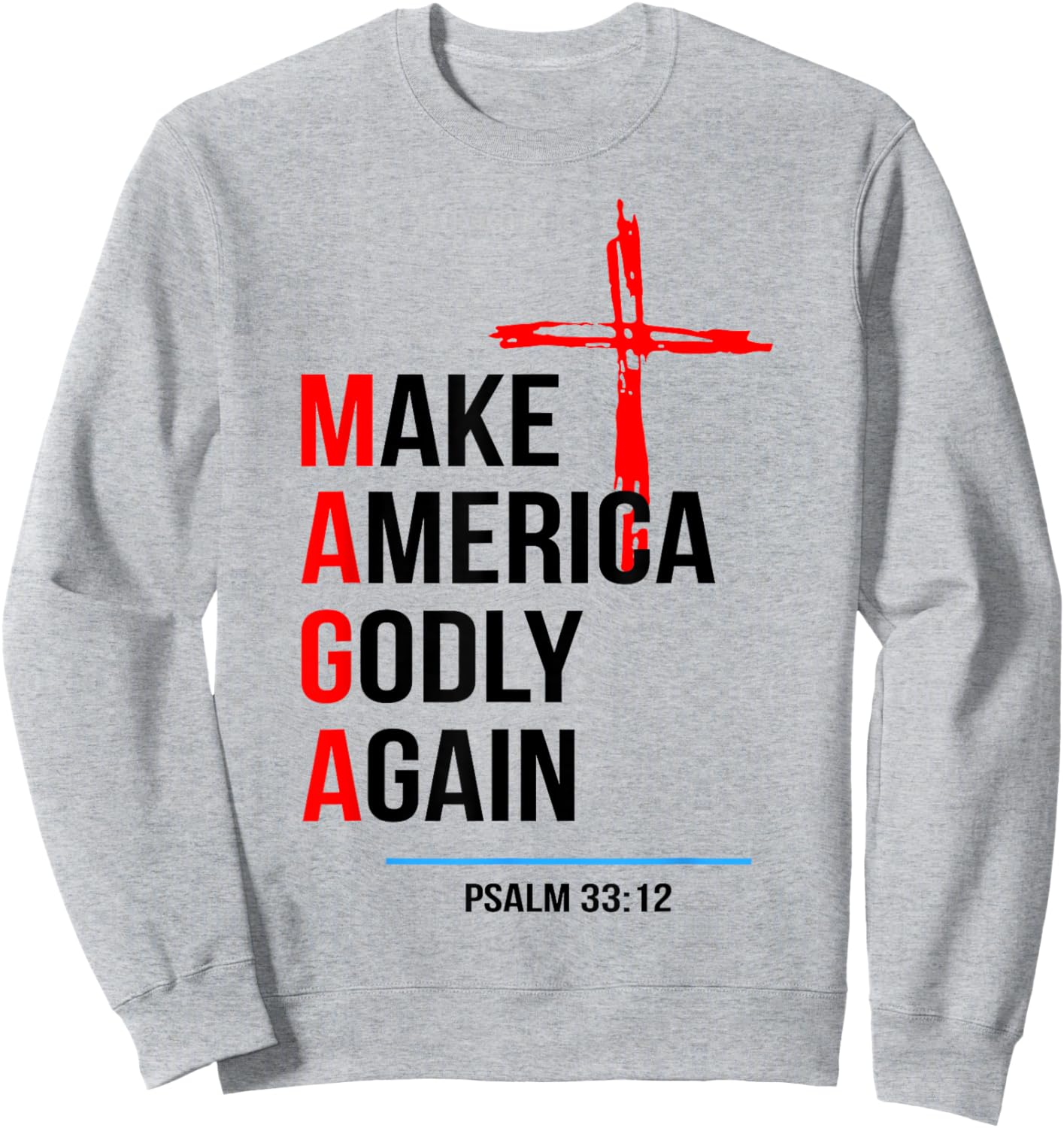 Make America Godly Again Psalm 33 12 Sweatshirt - Sweatshirt | Ash