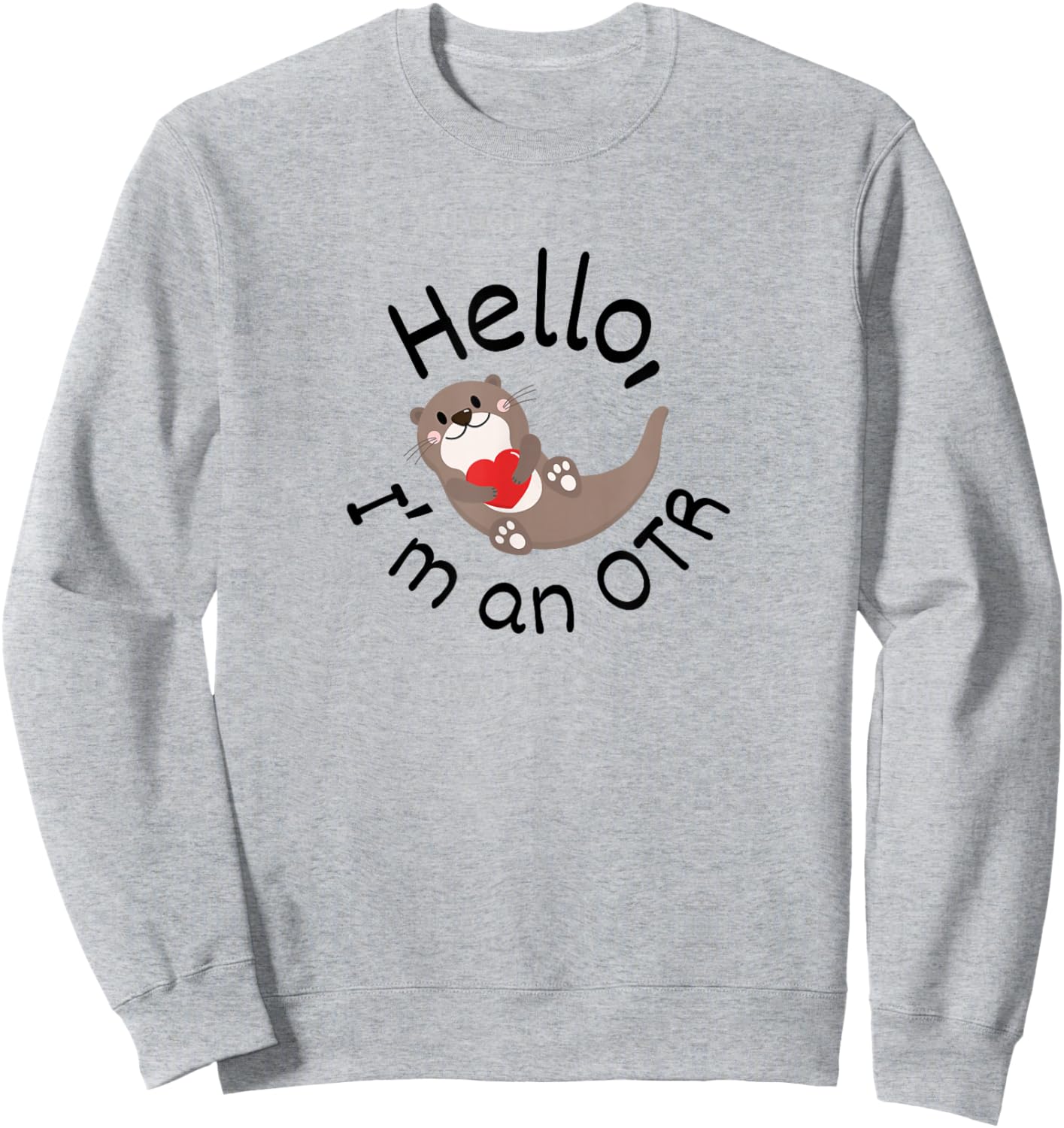Occupational Therapy Funny I'm An OTR OT Student Women Sweatshirt - Sweatshirt | Ash