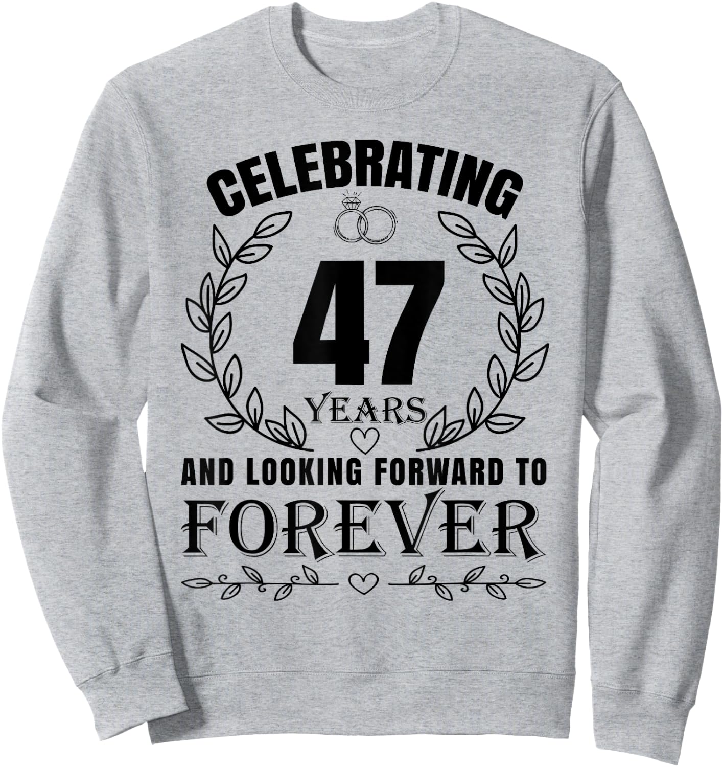 Cute 47th Wedding Anniversary for Couples Married 47 year Sweatshirt - Sweatshirt | Ash