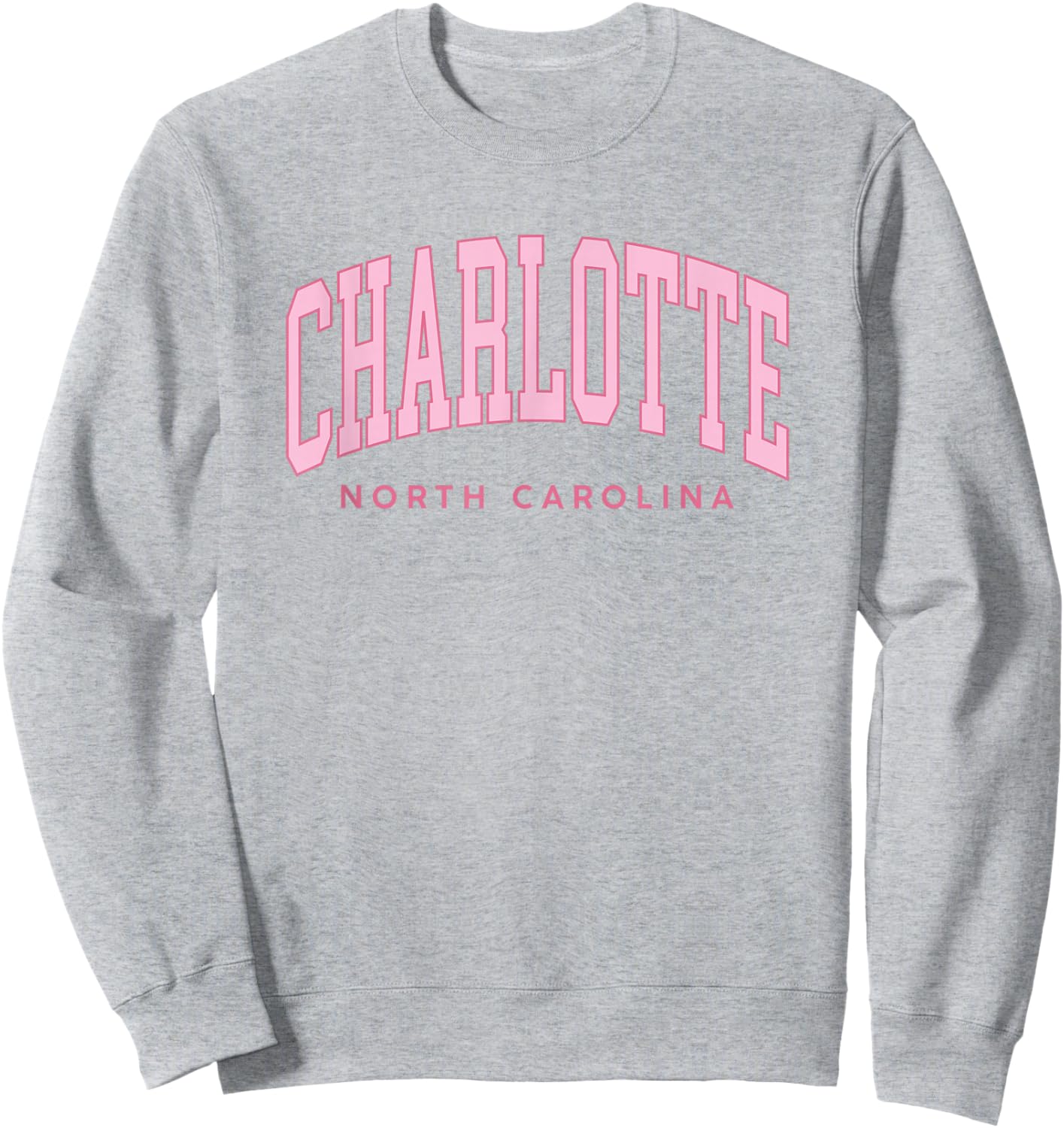 Vintage Charlotte NC Pink Text Retro Preppy Throwback Women Sweatshirt - Sweatshirt | Ash