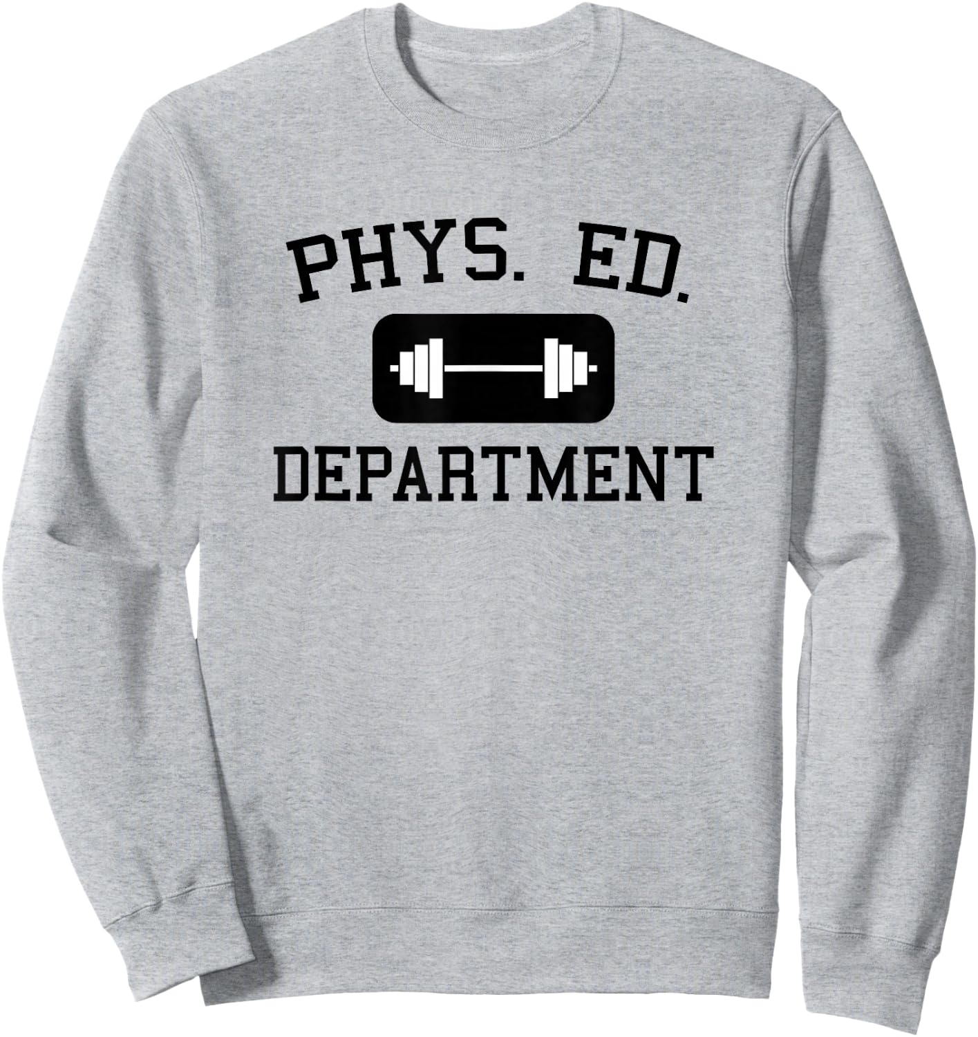 Phys Ed Department with a Dumbbell - Gym Sweatshirt - Sweatshirt | Ash