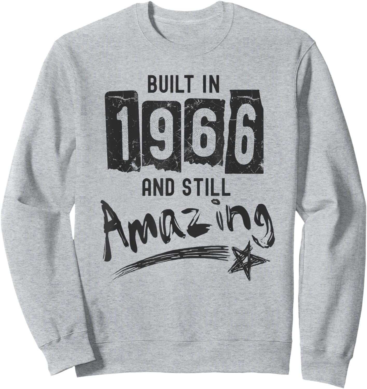 1966 Birth Year, Built In 1966 And Still Amazing Birthday Sweatshirt - Sweatshirt | Ash