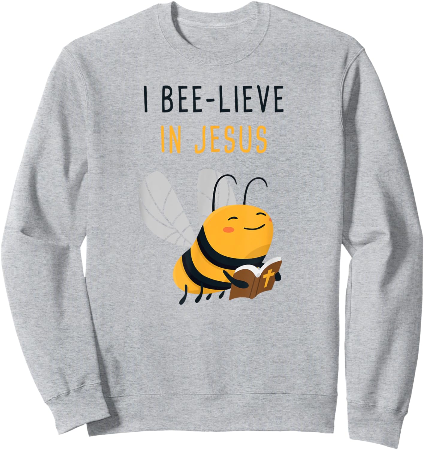 Gospel Kids Christian Faith Cute Bee: I Bee-lieve in Jesus Sweatshirt - Sweatshirt | Ash