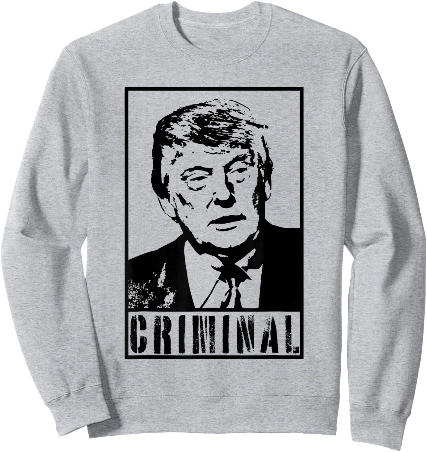 Trump is A Criminal Anti Trump Impeach the President Sweatshirt - Sweatshirt | Ash