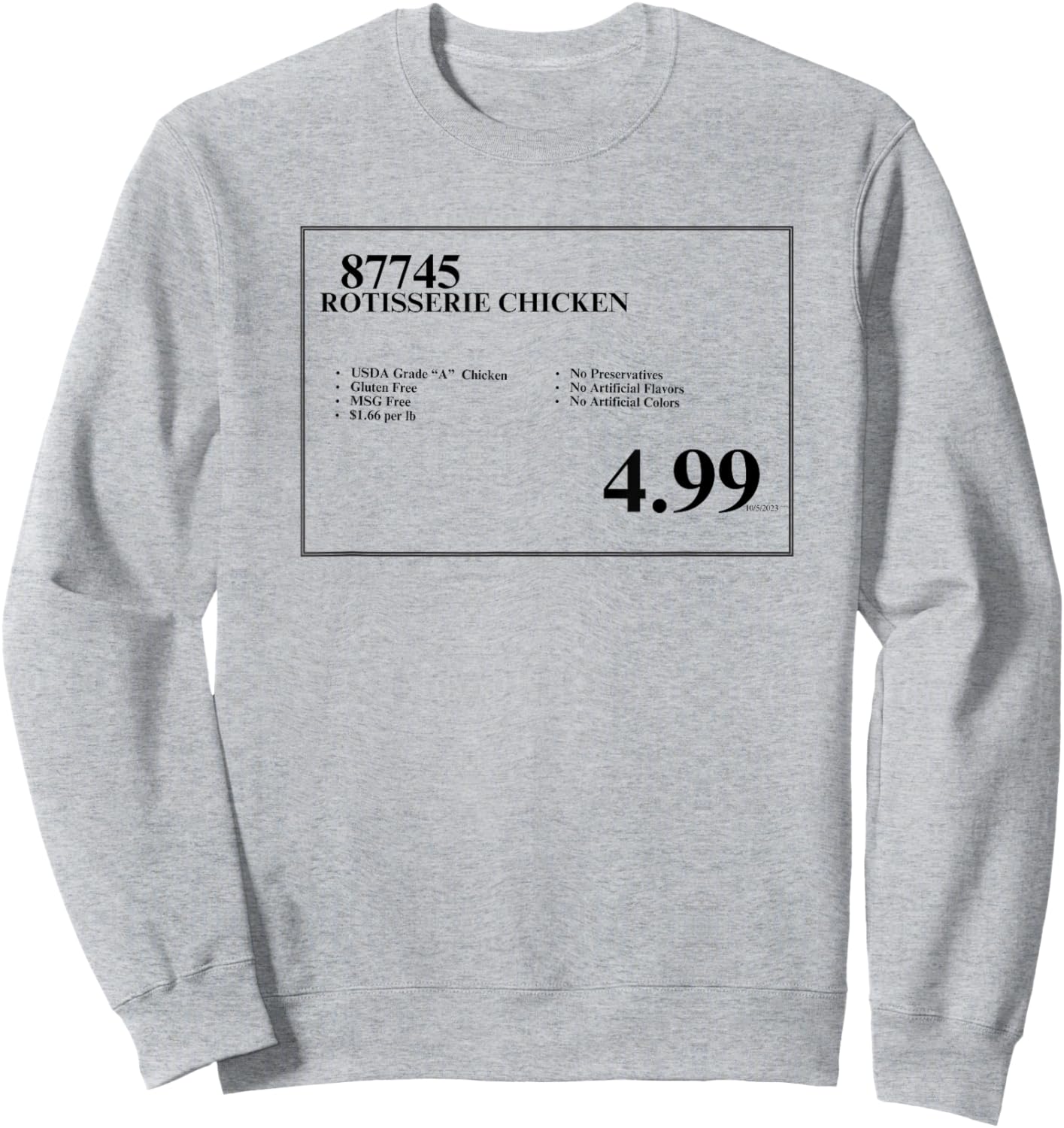 Max Rager 4.99 Rotisserie Chicken Sign Sweatshirt - Sweatshirt | Ash