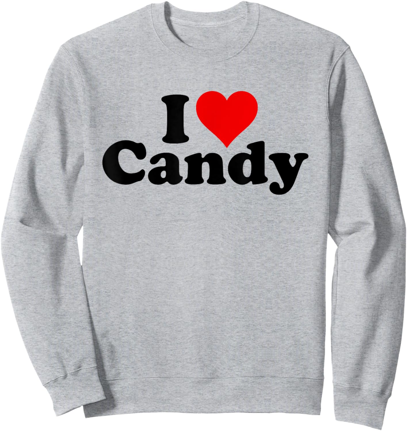 I Love Heart Candy Sweatshirt - Sweatshirt | Ash