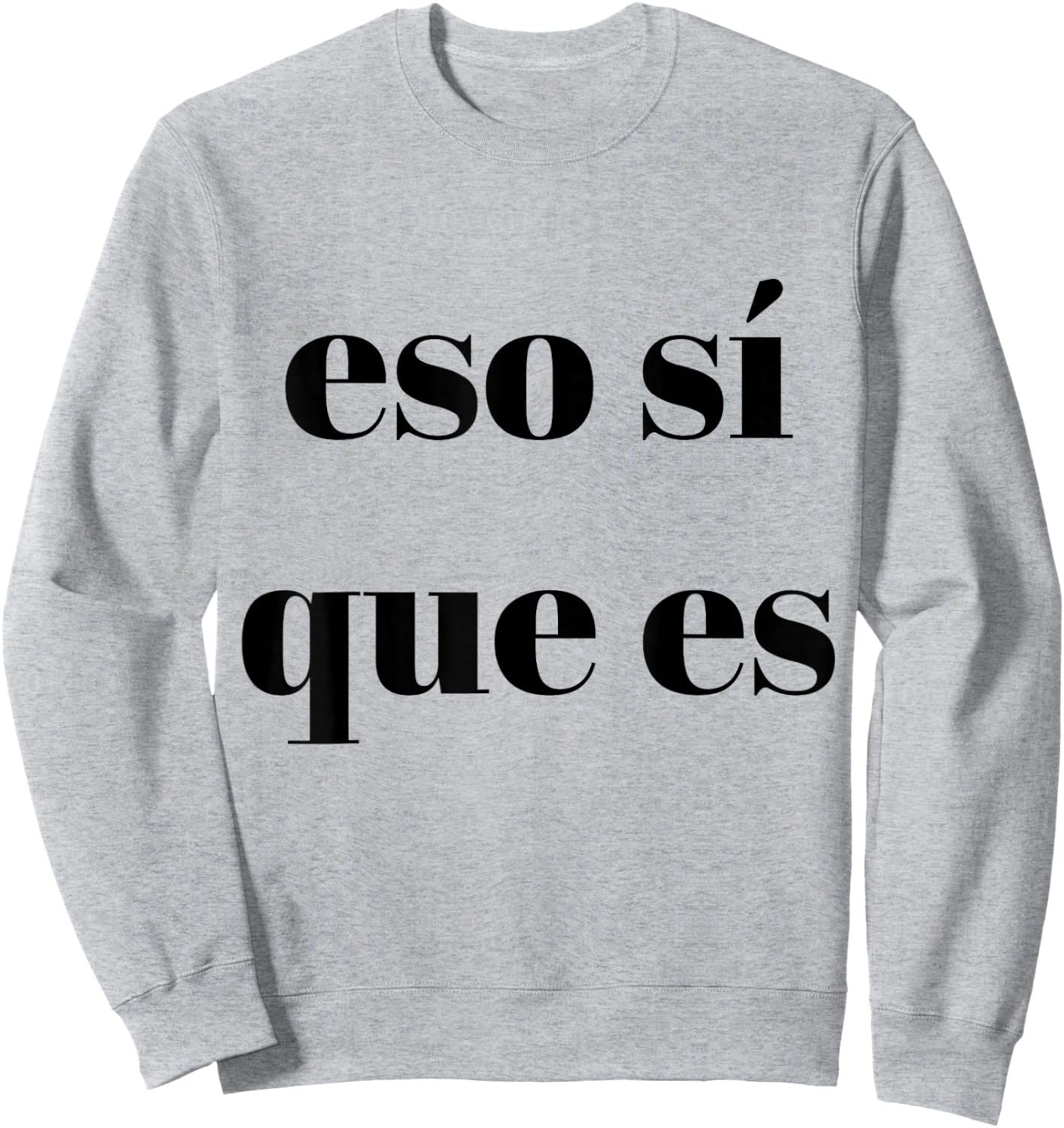 Eso Sí Que Es Sweatshirt - Sweatshirt | Ash