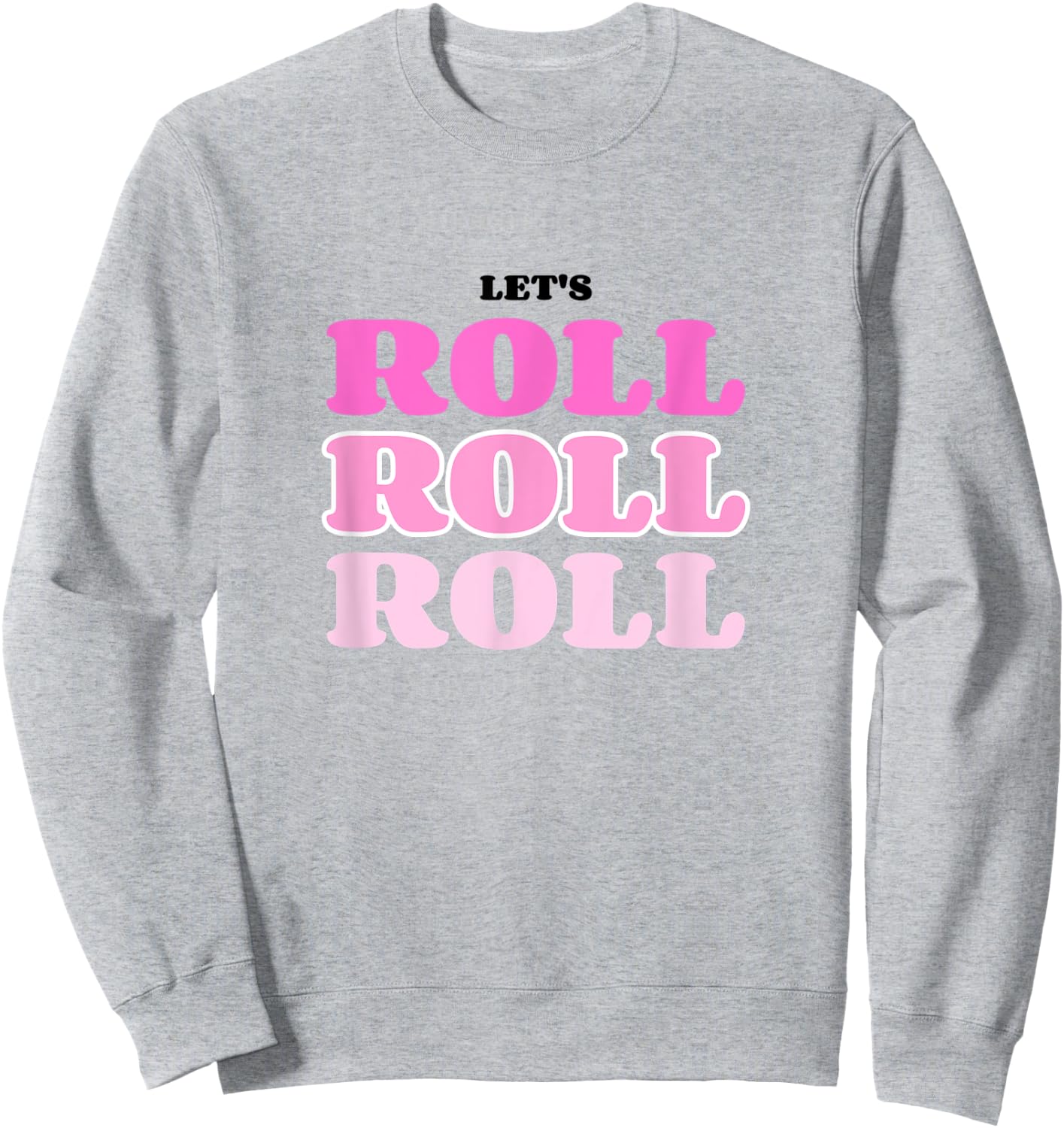 Let's Roll Molly EDM Festival Rave for Parties, Clubs Sweatshirt - Sweatshirt | Ash
