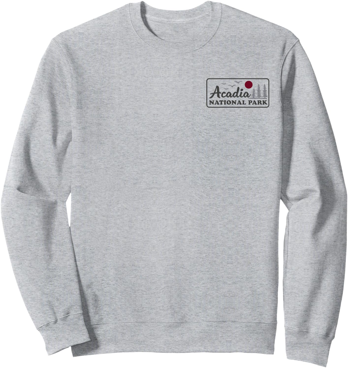 Acadia National Park Maine Front and Back Sweatshirt - Sweatshirt | Ash