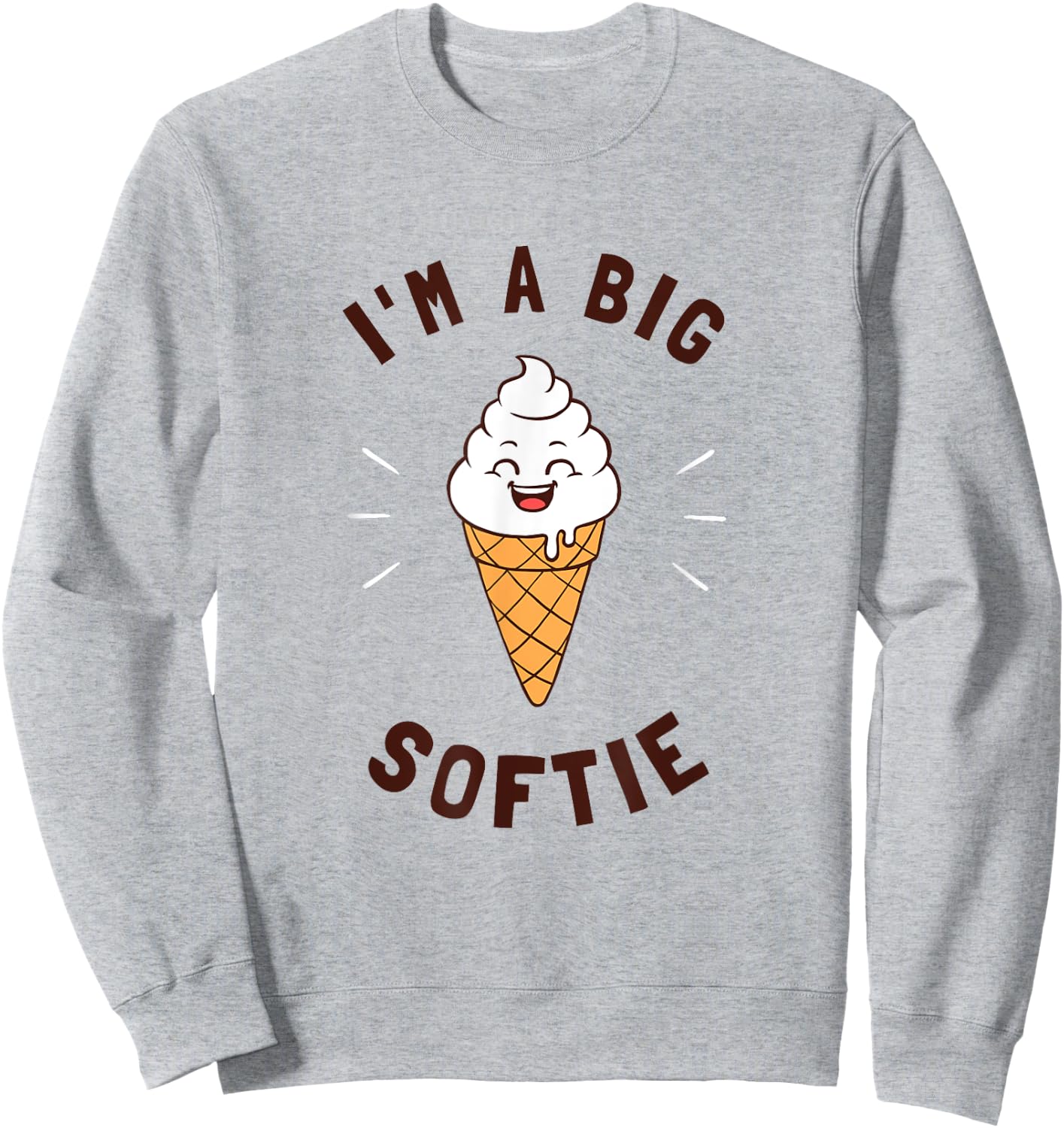 I'm A Big Softie Ice Cream Softy Funny Word Game Sweatshirt - Sweatshirt | Ash