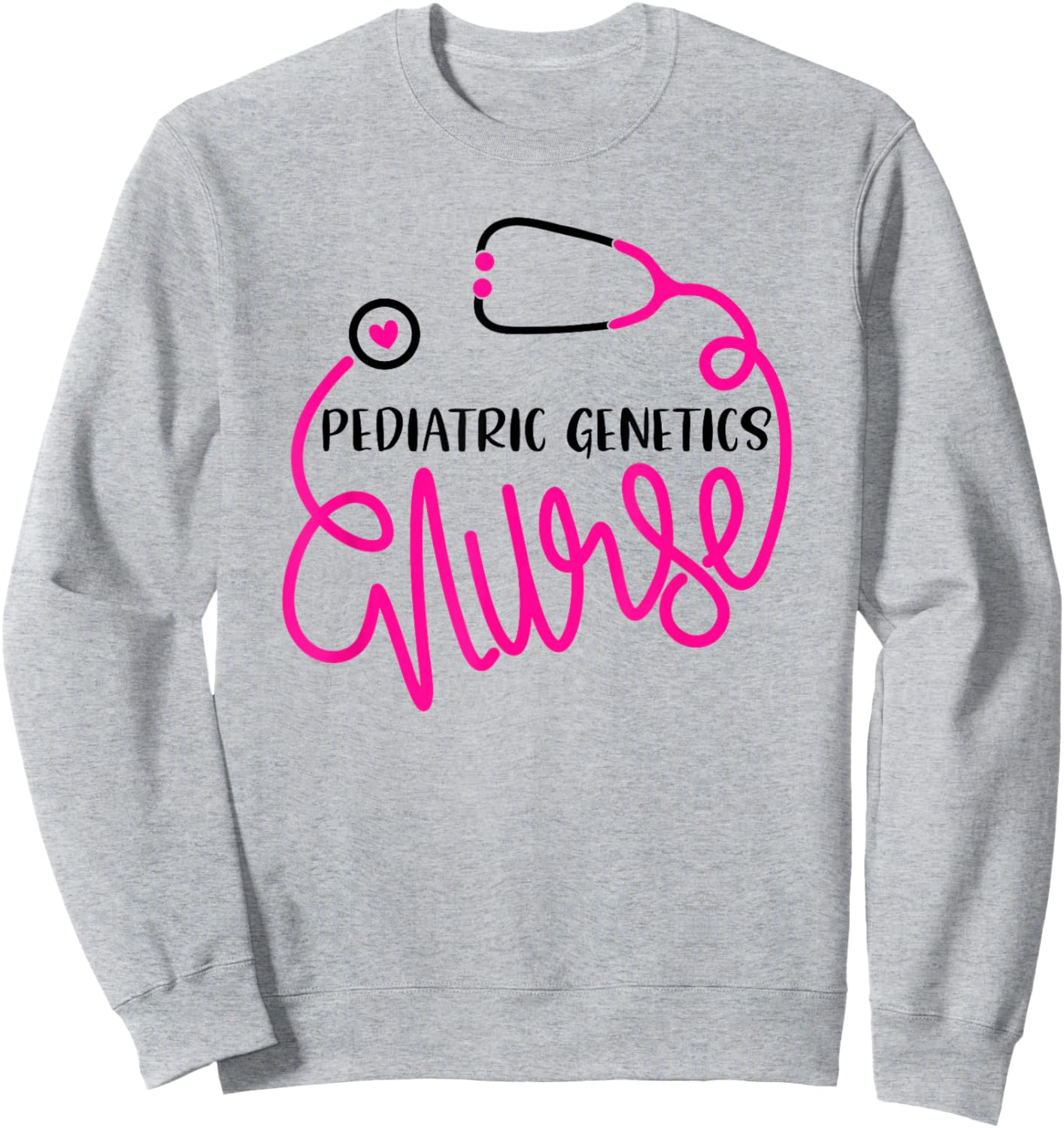 Peds Genetics Nursing Department RN Pediatric Genetics Nurse Sweatshirt - Sweatshirt | Ash