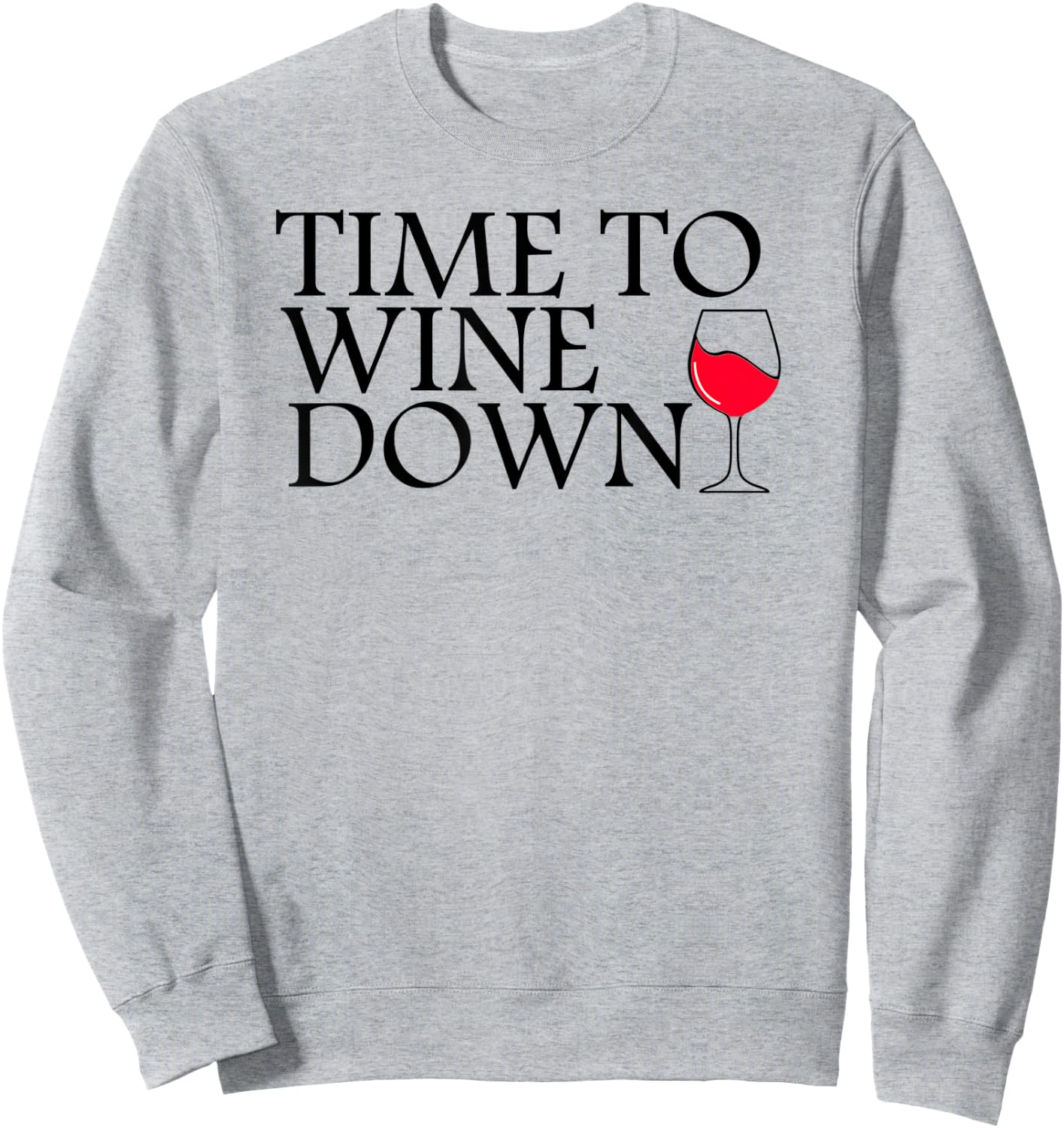 Time To Wine Down - Cat Mother Wine Lover - Funny Drinking Sweatshirt - Sweatshirt | Ash