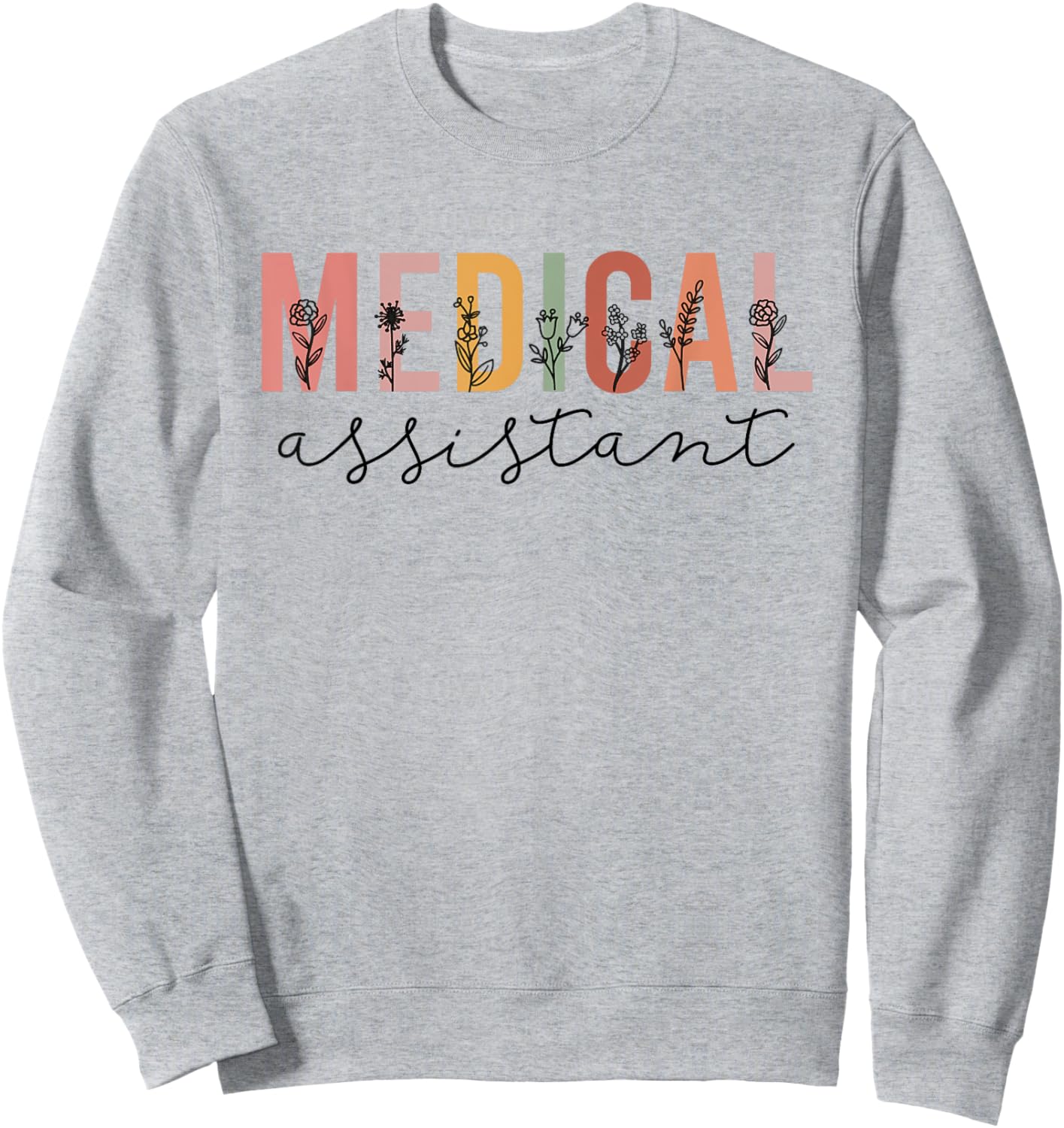 Medical Assistant Nurse Life Doctor Assistant Student Sweatshirt - Sweatshirt | Ash