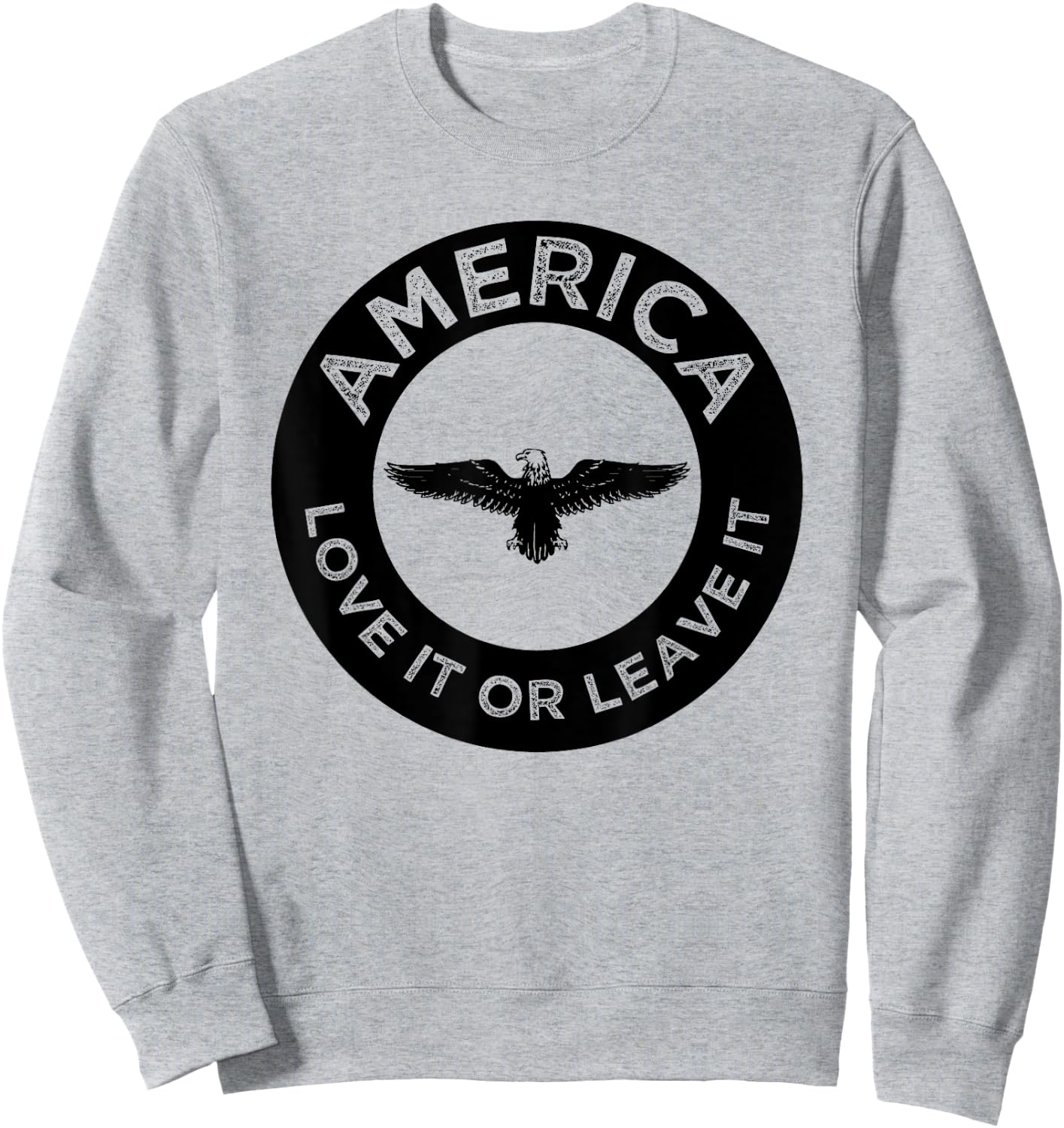 America Love It Or Leave It Novelty 4th Of July Gift Sweatshirt - Sweatshirt | Ash
