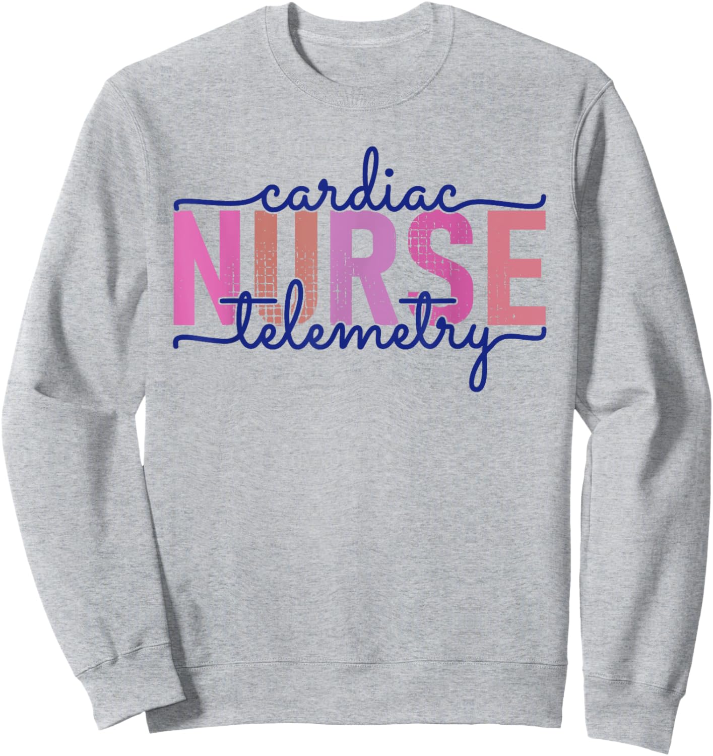 Cardiac Telemetry Nurse Practitioner Heart Nursing PCU Nurse Sweatshirt - Sweatshirt | Ash