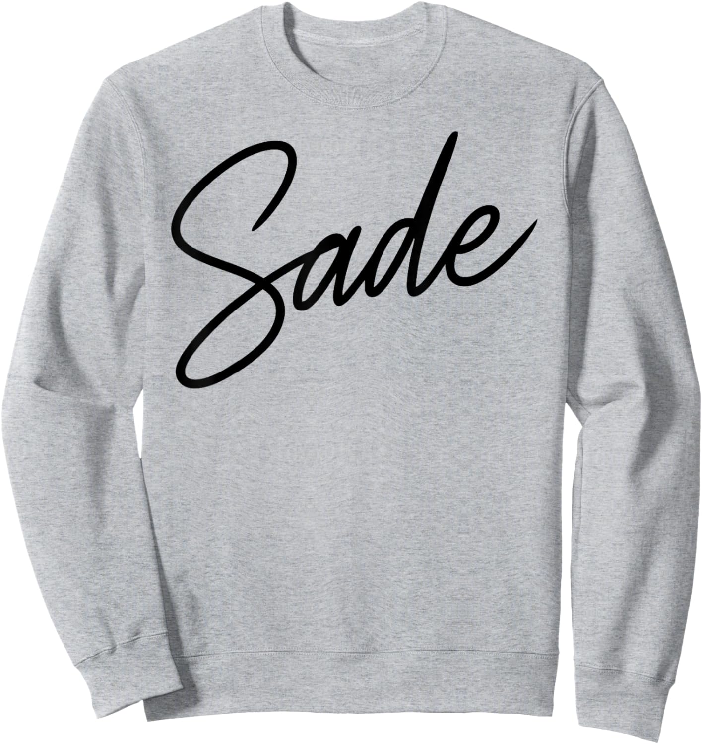Sade Name Women Cute Girl Elegant Female Love Handwriting Sweatshirt - Sweatshirt | Ash