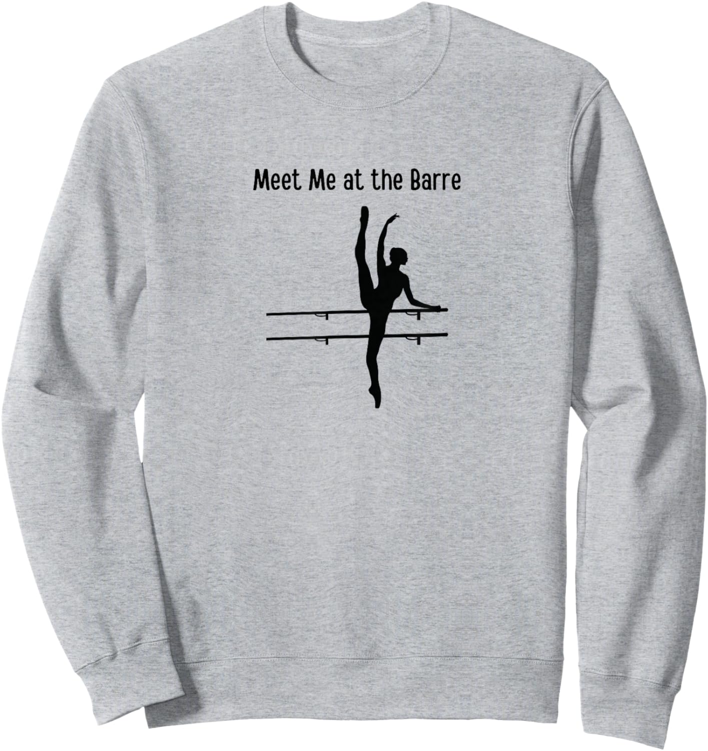 MEET ME AT THE BARRE Ballerina Ballet Barre Dancer Graphic Sweatshirt - Sweatshirt | Ash