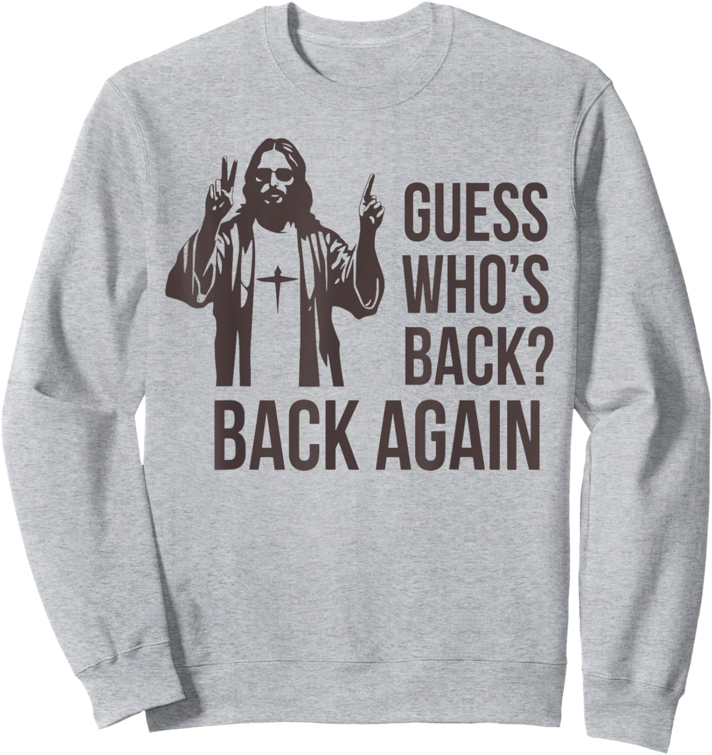 Guess Who's Back Back Again Happy Easter Jesus Christian Sweatshirt - Sweatshirt | Ash