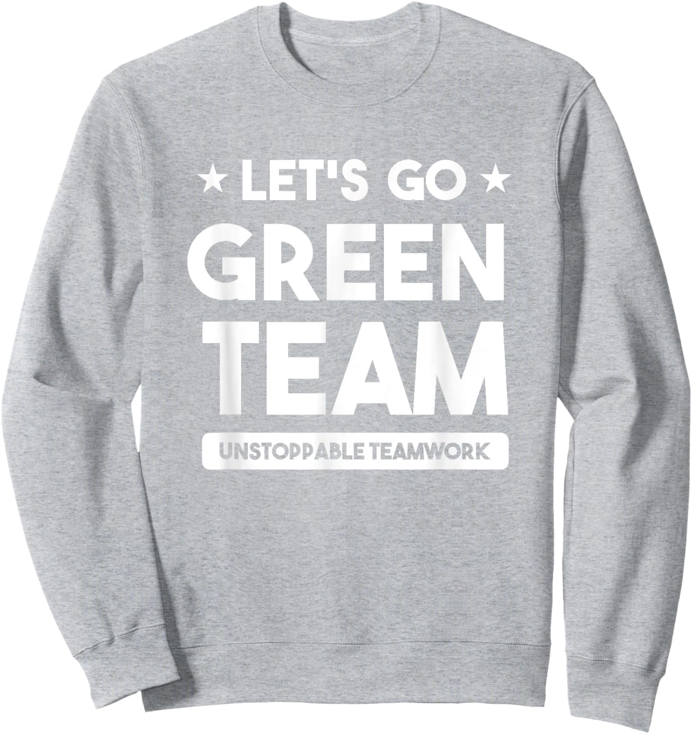 Let's Go Green Team Building Game Competition Summer Camp Sweatshirt - Sweatshirt | Ash
