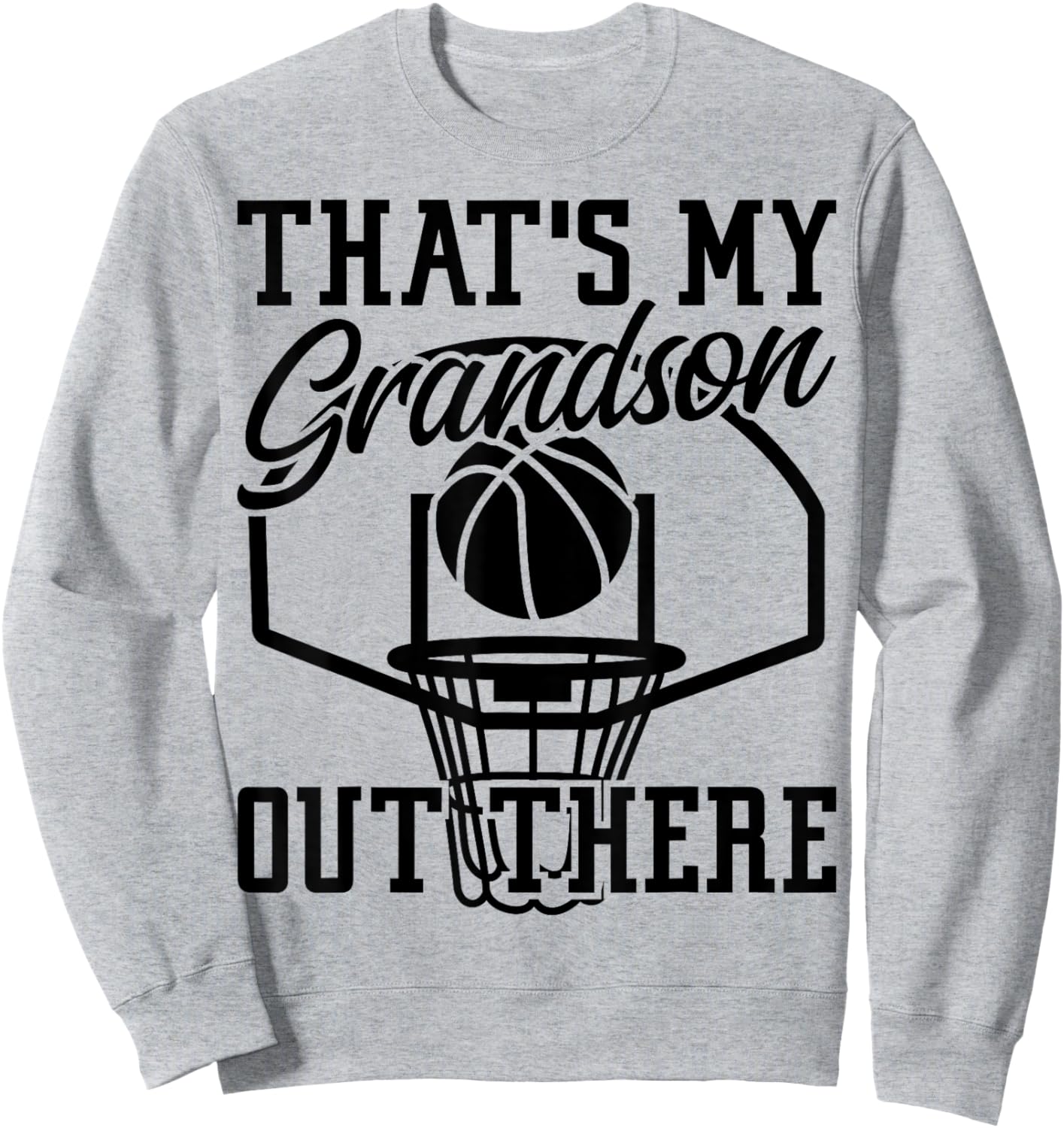 Basketball Lover That's My Grandson Grandma Grandpa Sweatshirt - Sweatshirt | Ash