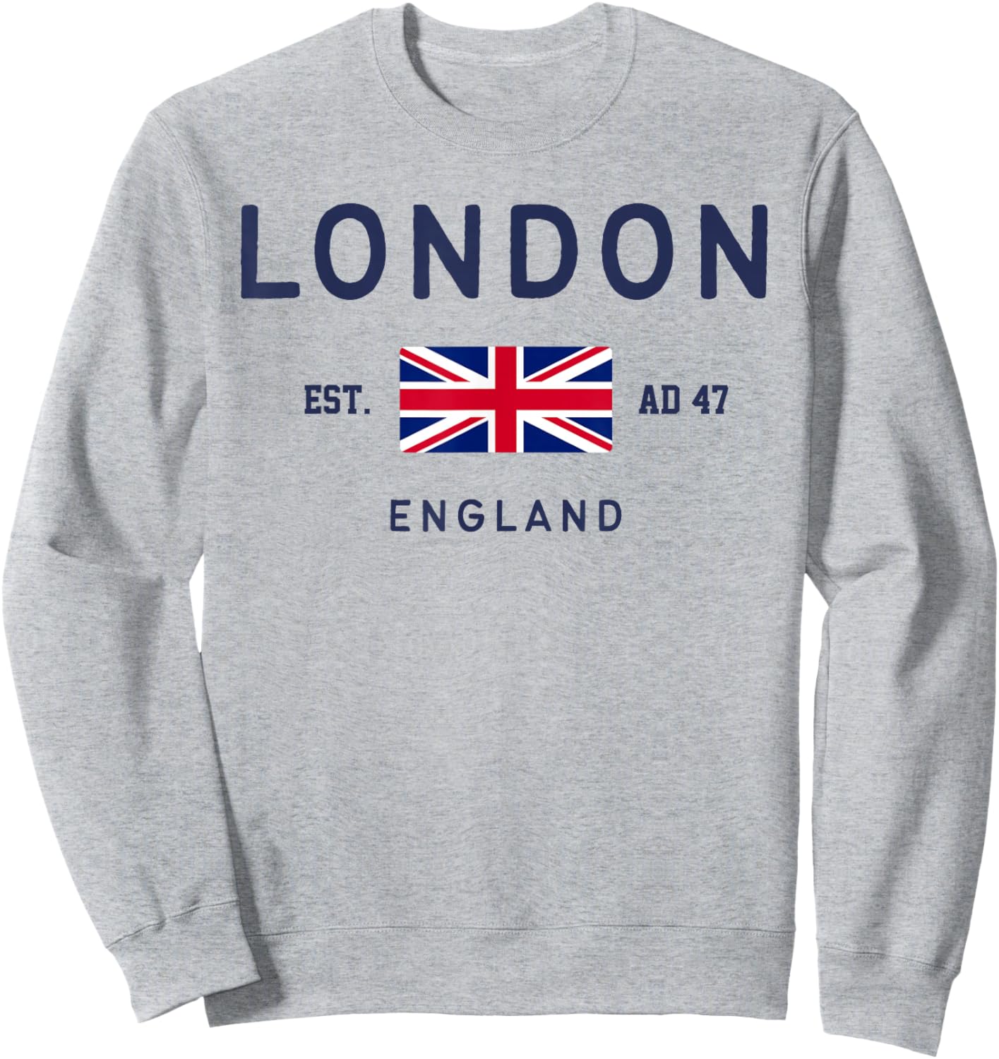 London Est AD 47 England UK Flag Sweatshirt - Sweatshirt | Ash