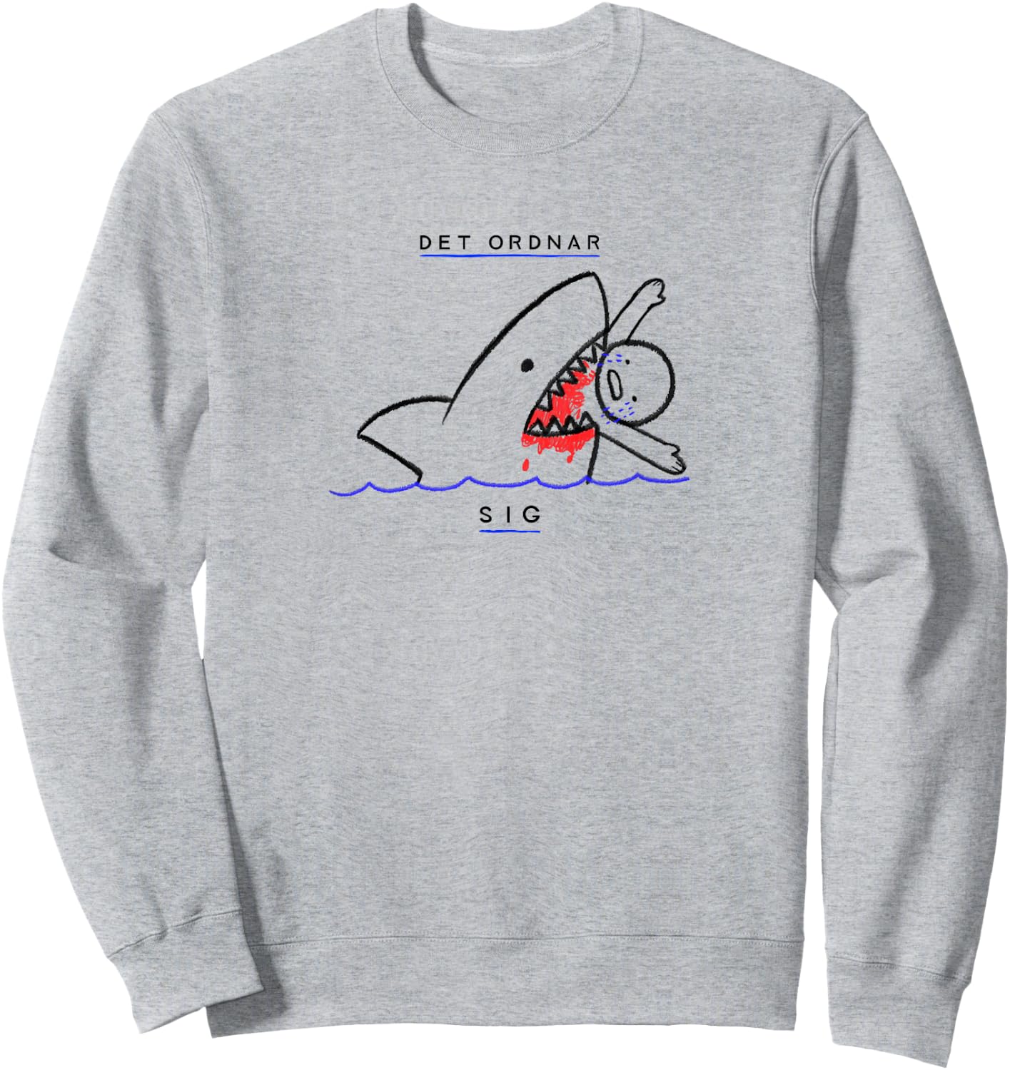 Det Ordnar Sig (Everything will be ok in Swedish) - Sweden Sweatshirt - Sweatshirt | Ash