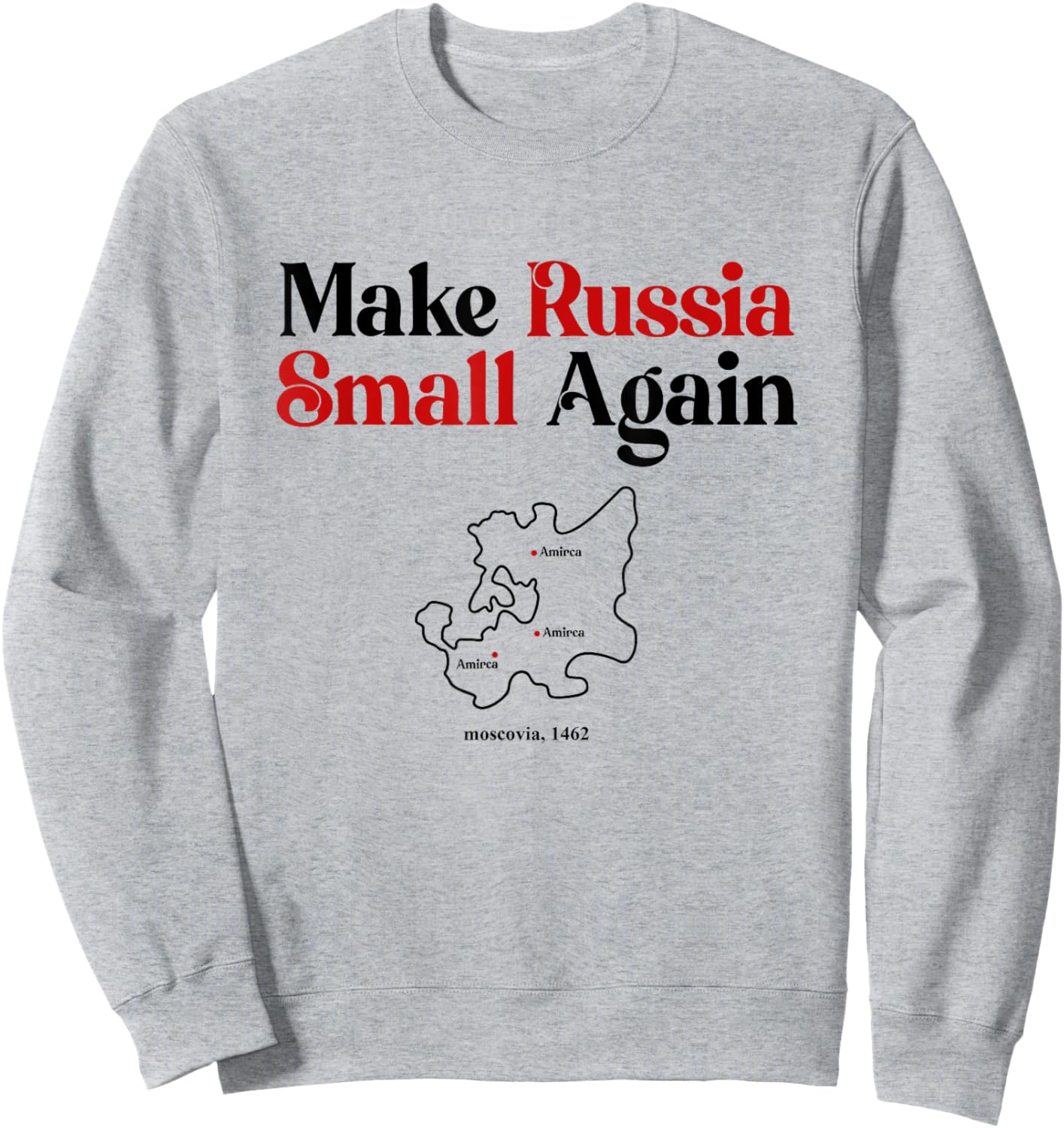 Funny Make Russia Small Again Shirt Make Russia Small Again Sweatshirt - Sweatshirt | Ash