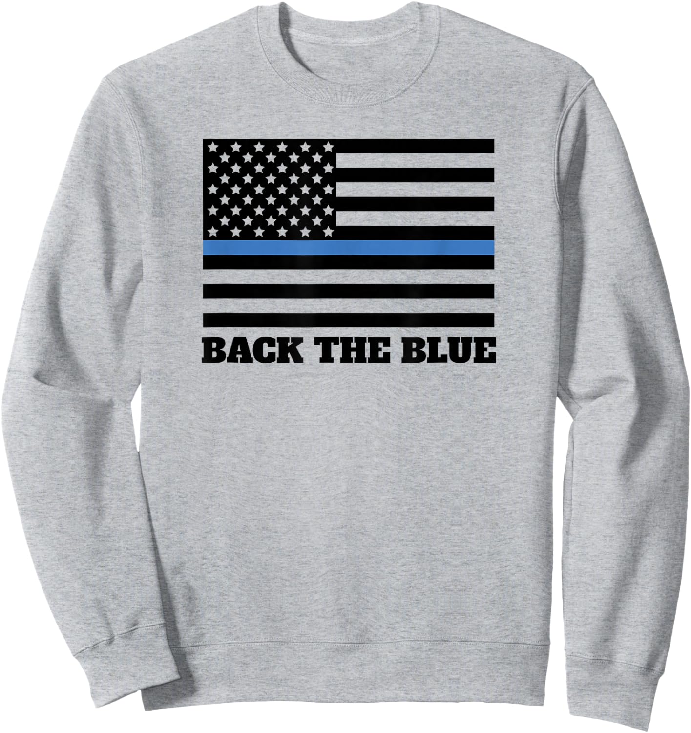 Back The Blue Police Support Thin Blue Line American Flag Sweatshirt - Sweatshirt | Ash