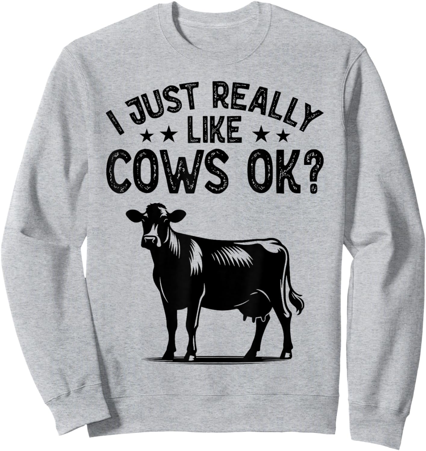 Funny Cow Animal Lover Men Women Farm Dairy Cattle Farming Sweatshirt - Sweatshirt | Ash
