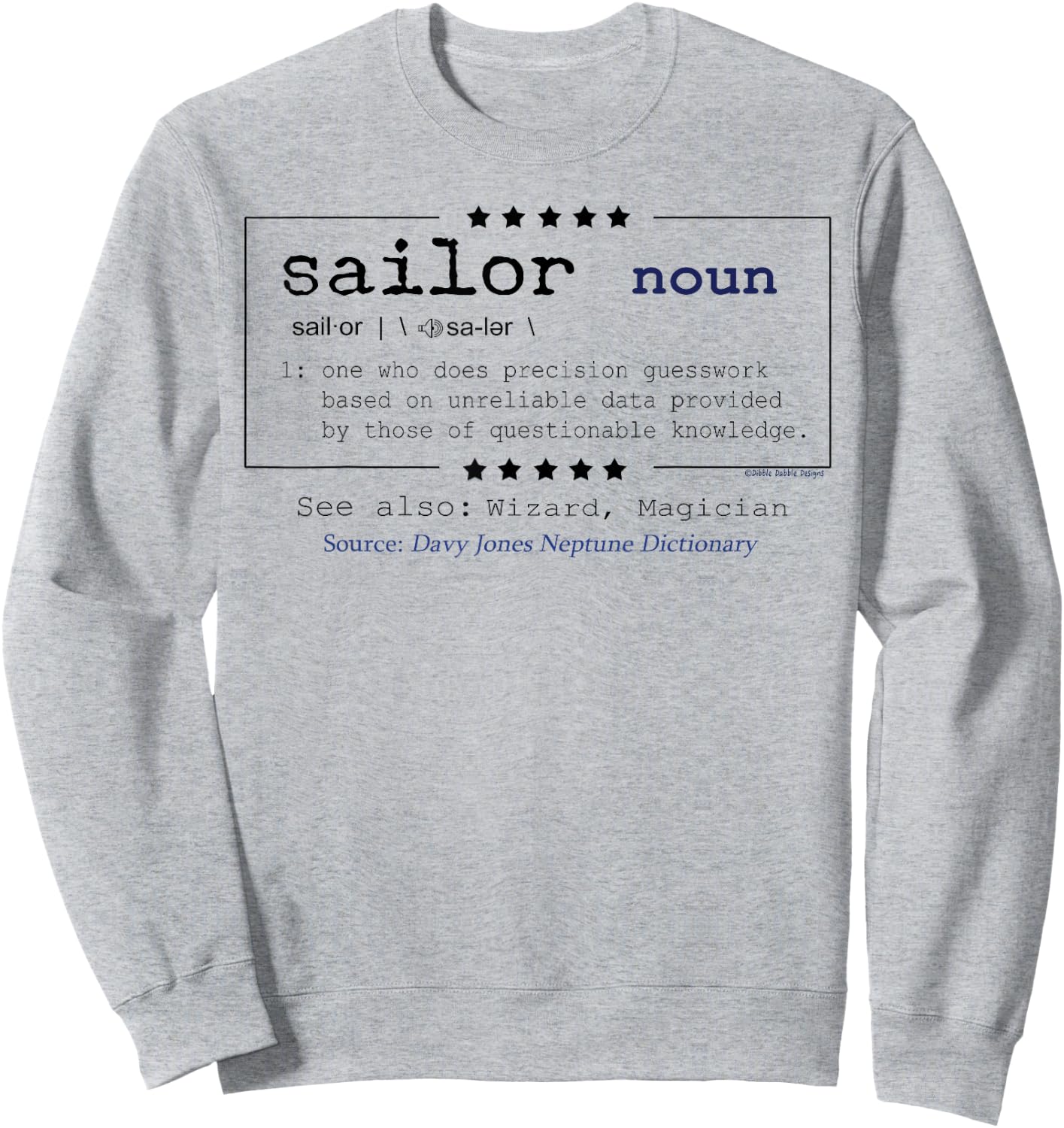 Funny SAILOR Defined - Sailors and Sailing Nautical Sweatshirt - Sweatshirt | Ash