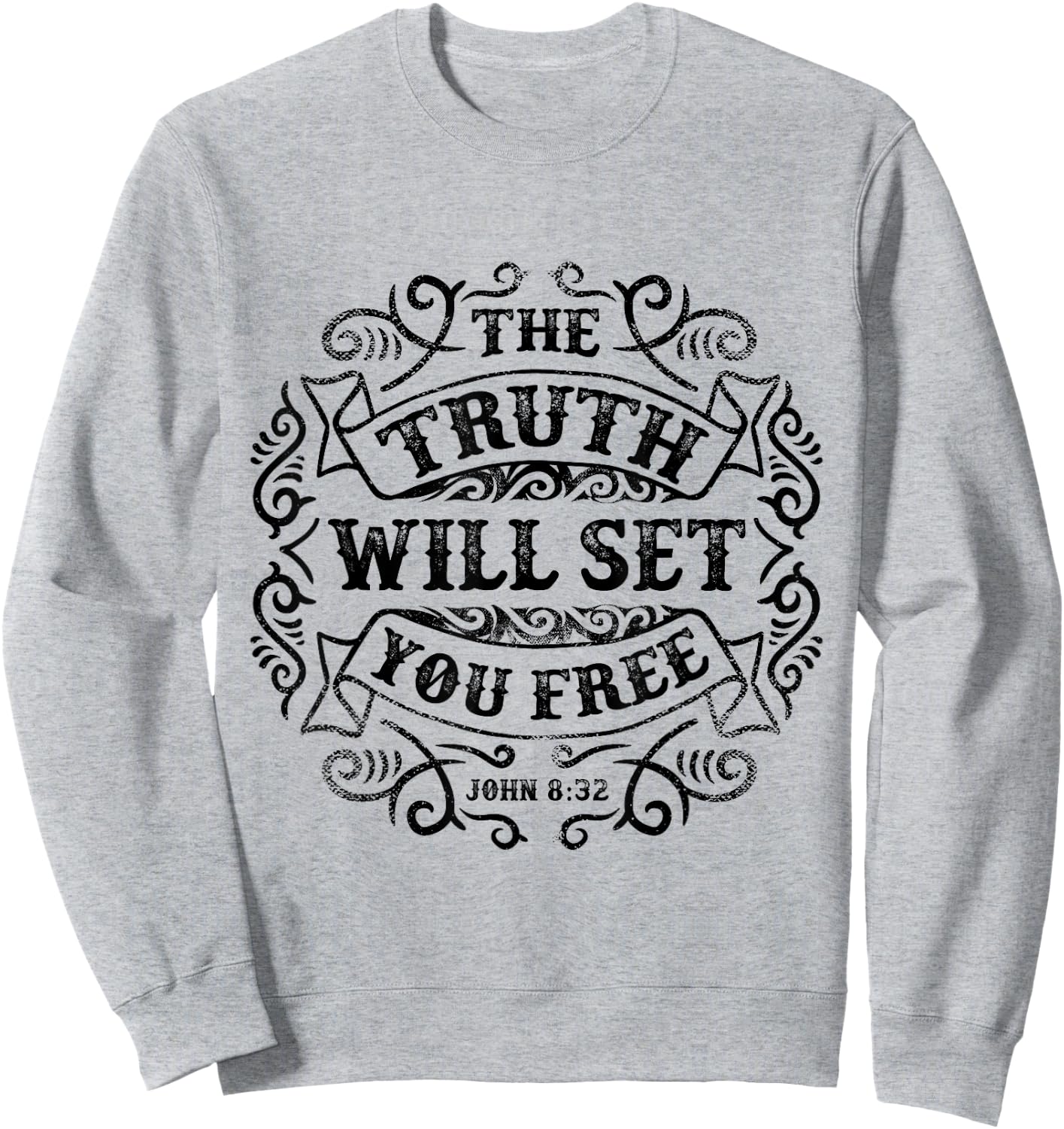 The Truth Will Set You Free - John 8:32 Sweatshirt - Sweatshirt | Ash