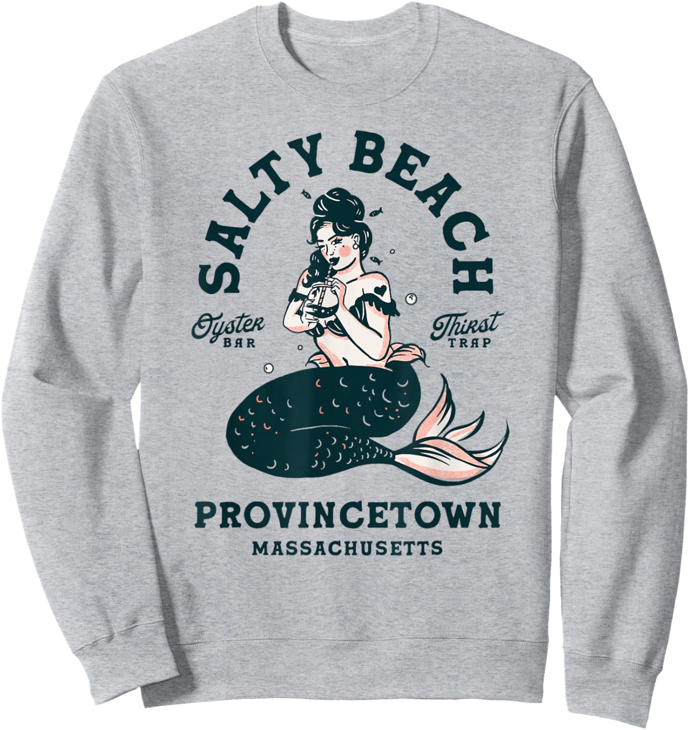 Provincetown Cape Cod Salty Beach Seafood Oyster Bar Mermaid Sweatshirt - Sweatshirt | Ash