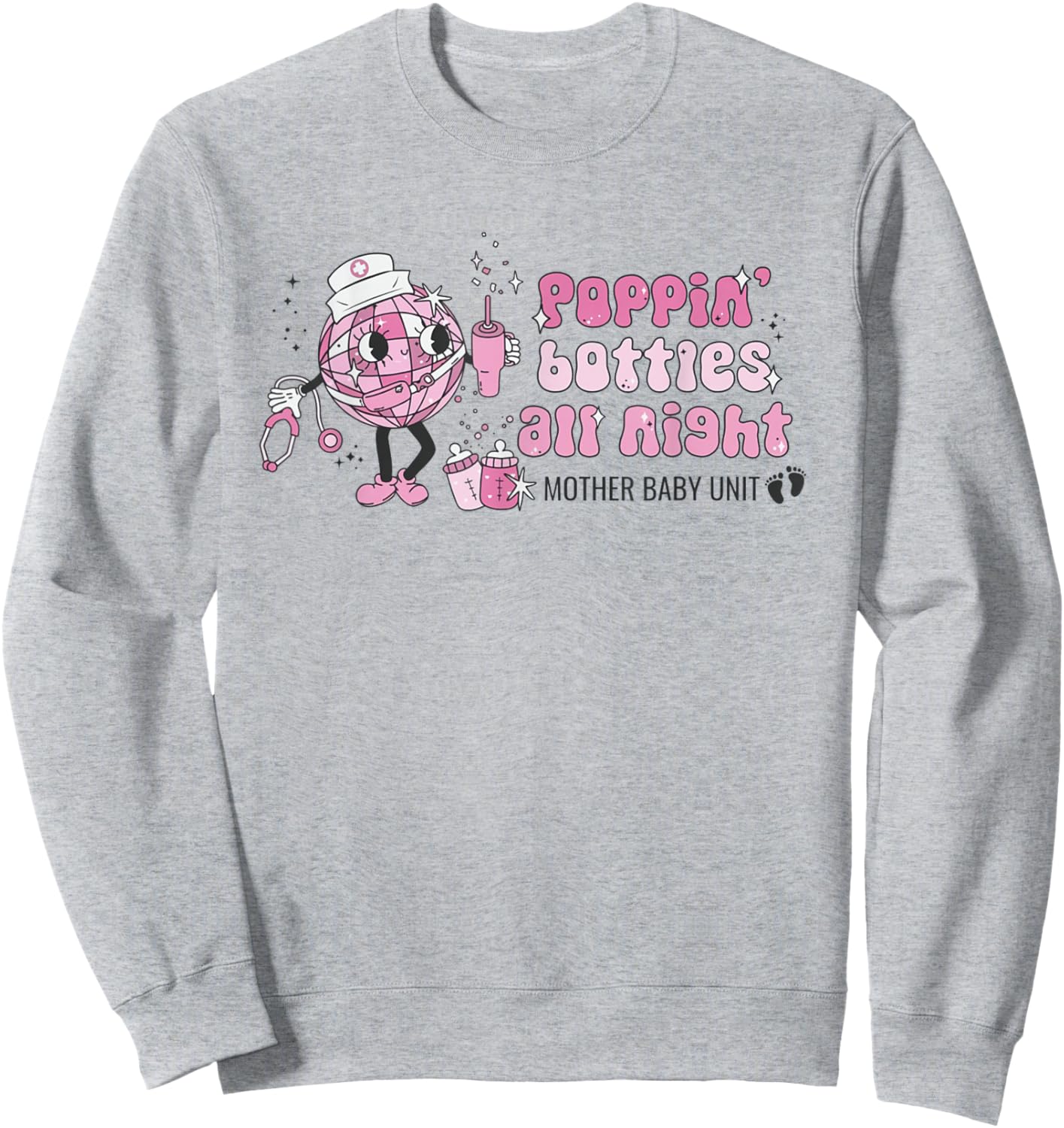 Groovy Poppin' Bottles All Night Mother Baby Nurse New Years Sweatshirt - Sweatshirt | Ash
