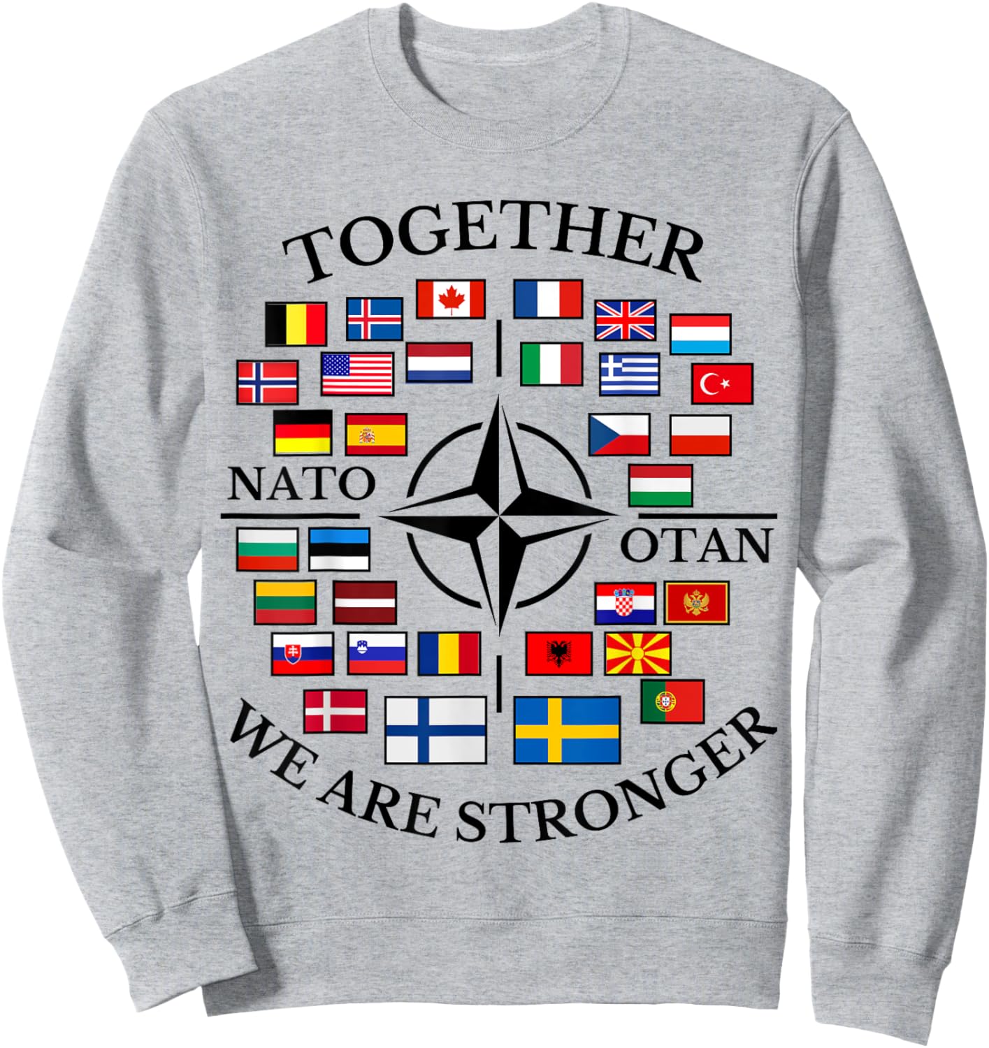 NATO OTAN with Finland and Sweden together we are stronger Sweatshirt - Sweatshirt | Ash