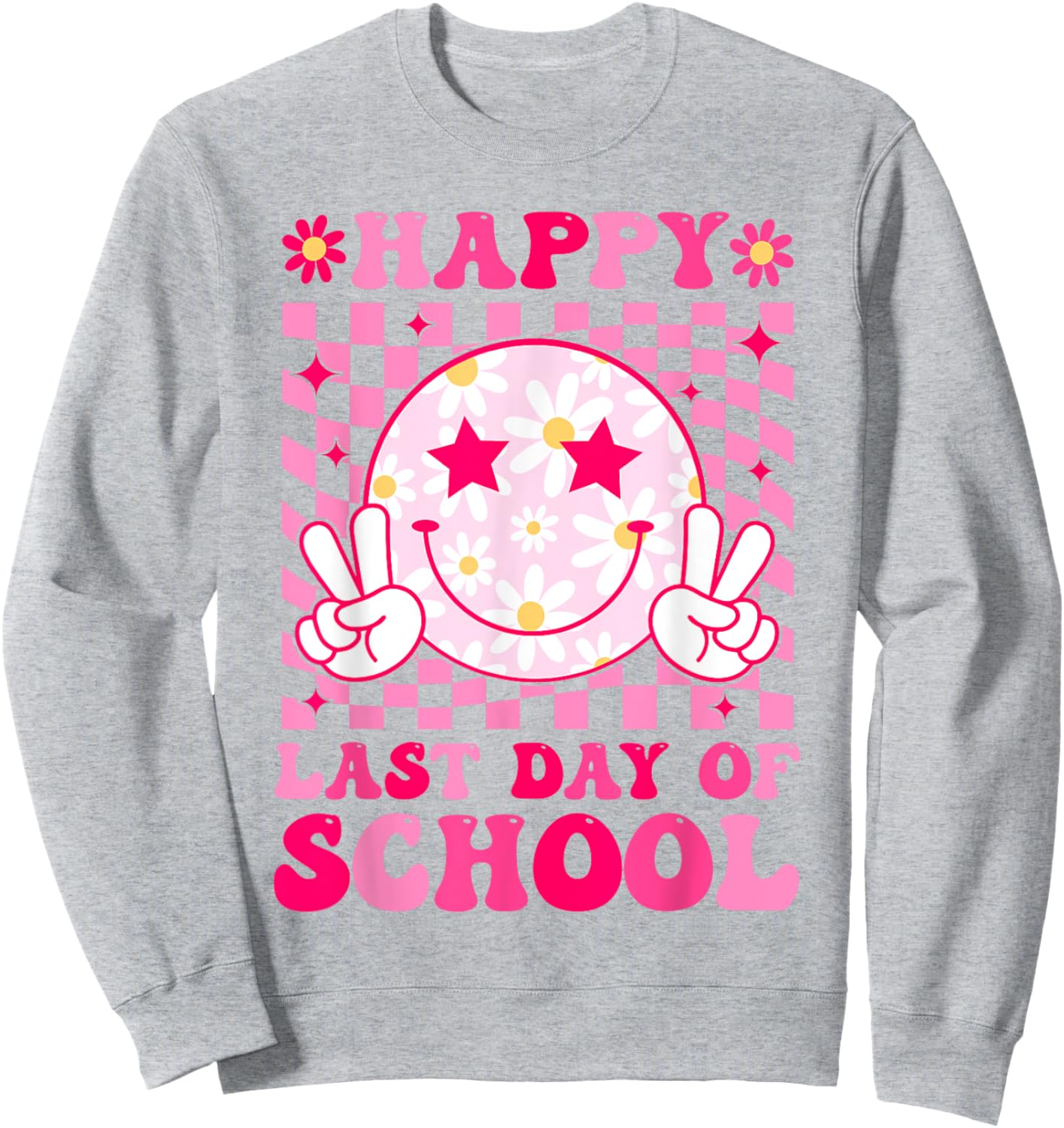 Happy Last Day of School Teacher Boys Girls Kids Graduation Sweatshirt - Sweatshirt | Ash