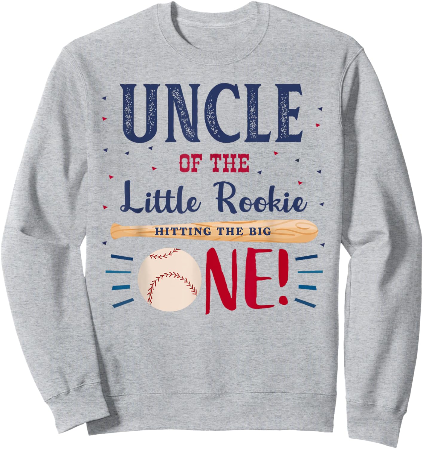 Uncle First Birthday Little Rookie Baseball The Big One Sweatshirt - Sweatshirt | Ash