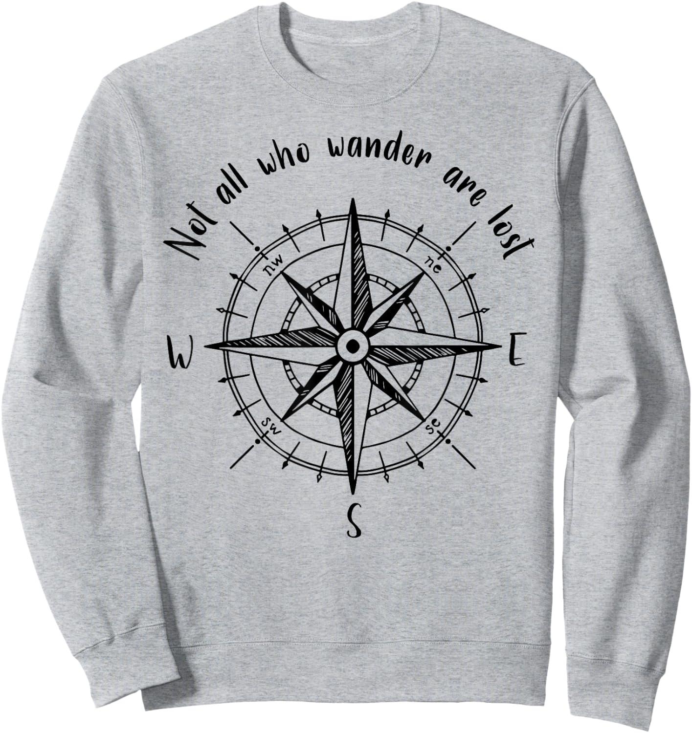 Not All Who Wander Are Lost Sweatshirt - Sweatshirt | Ash
