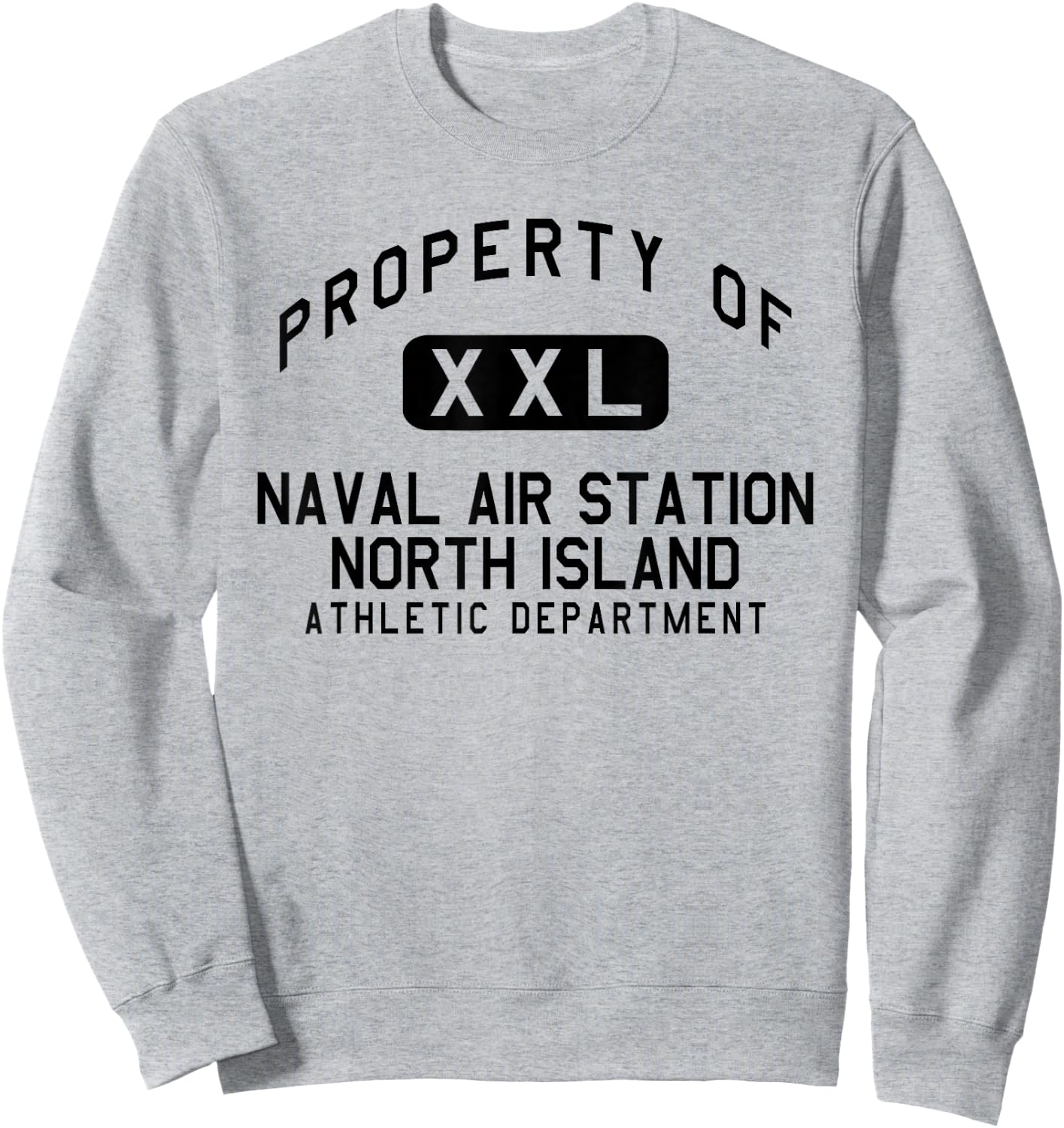 Property of Naval Air Station North Island Athletic Dept Sweatshirt - Sweatshirt | Ash
