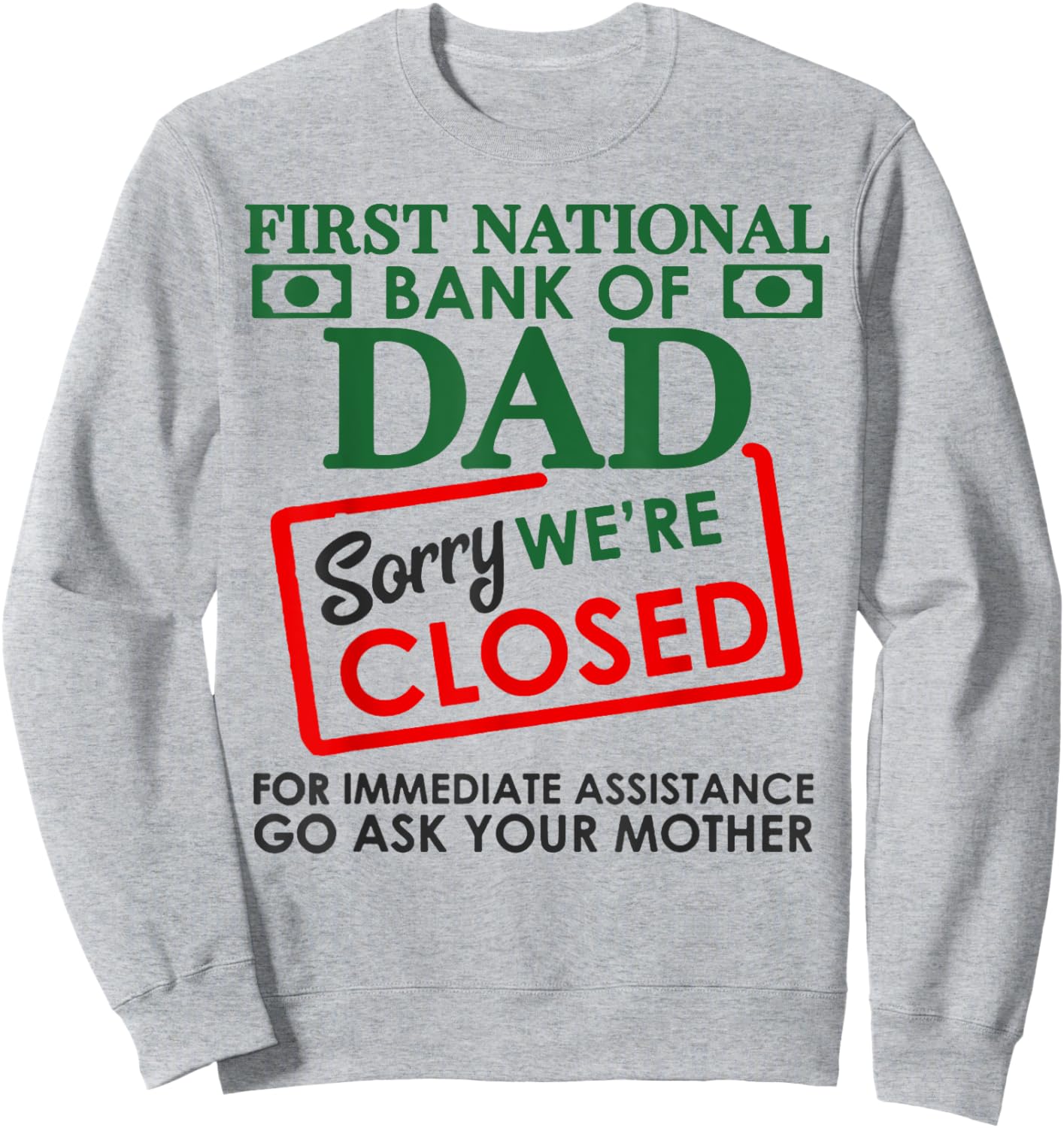 First National Bank Of Dad Shirt National Bank Of Dad Sweatshirt - Sweatshirt | Ash