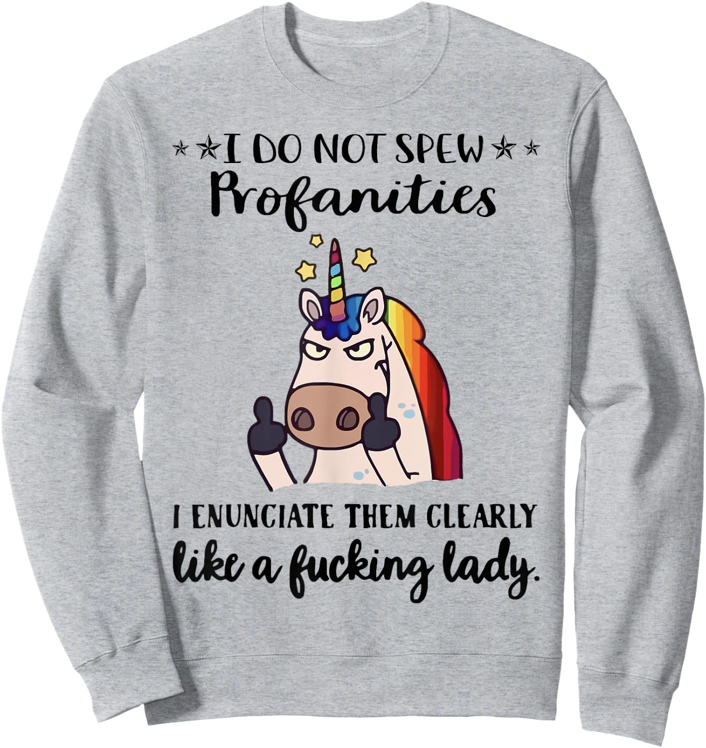 I Do Not Spew Profanities I Enunciate Them Like A FKing Lady Sweatshirt - Sweatshirt | Ash
