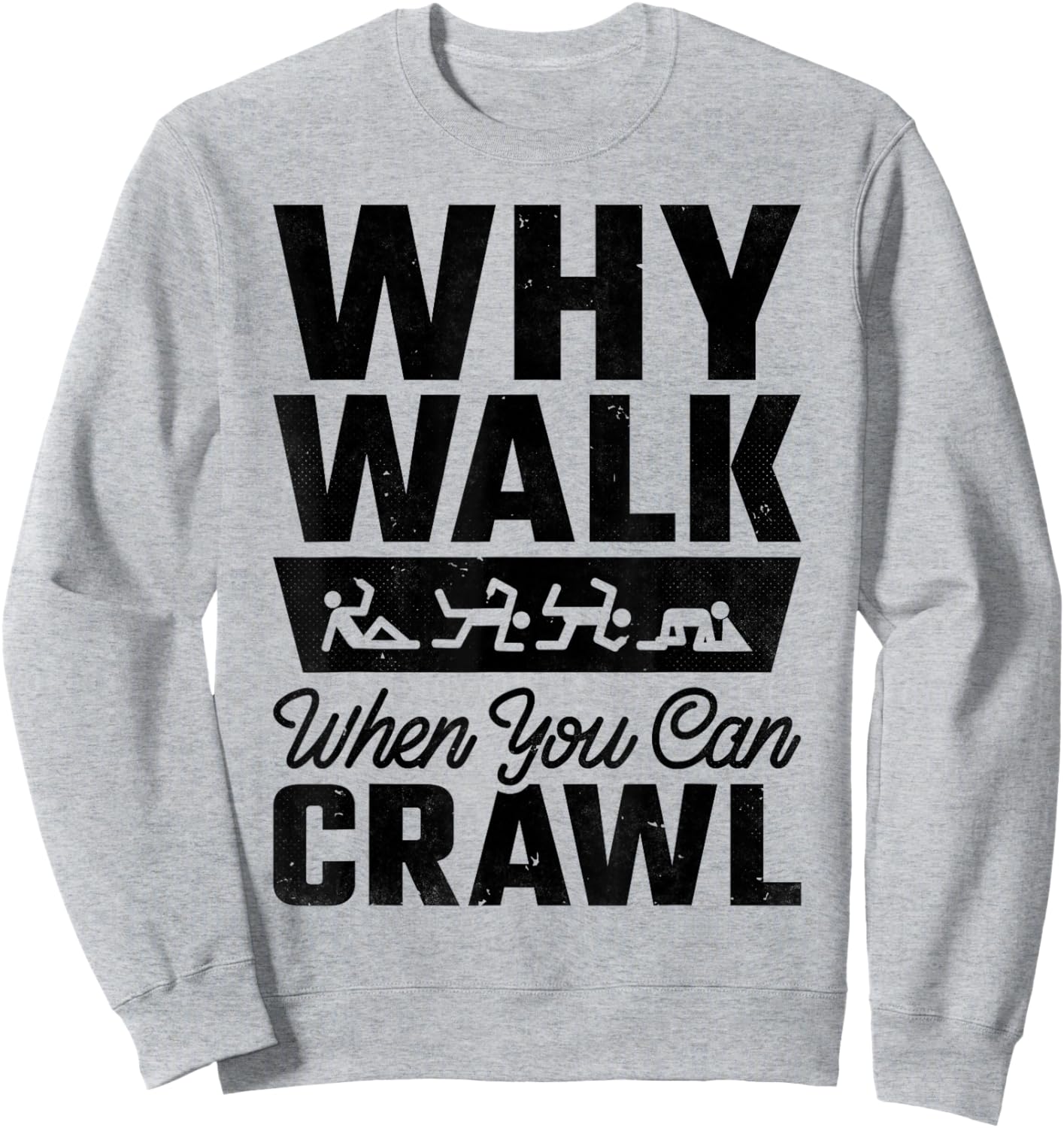 Why Walk When You Can Bar Crawl, Craft Beer Pub Hopping Sweatshirt - Sweatshirt | Ash