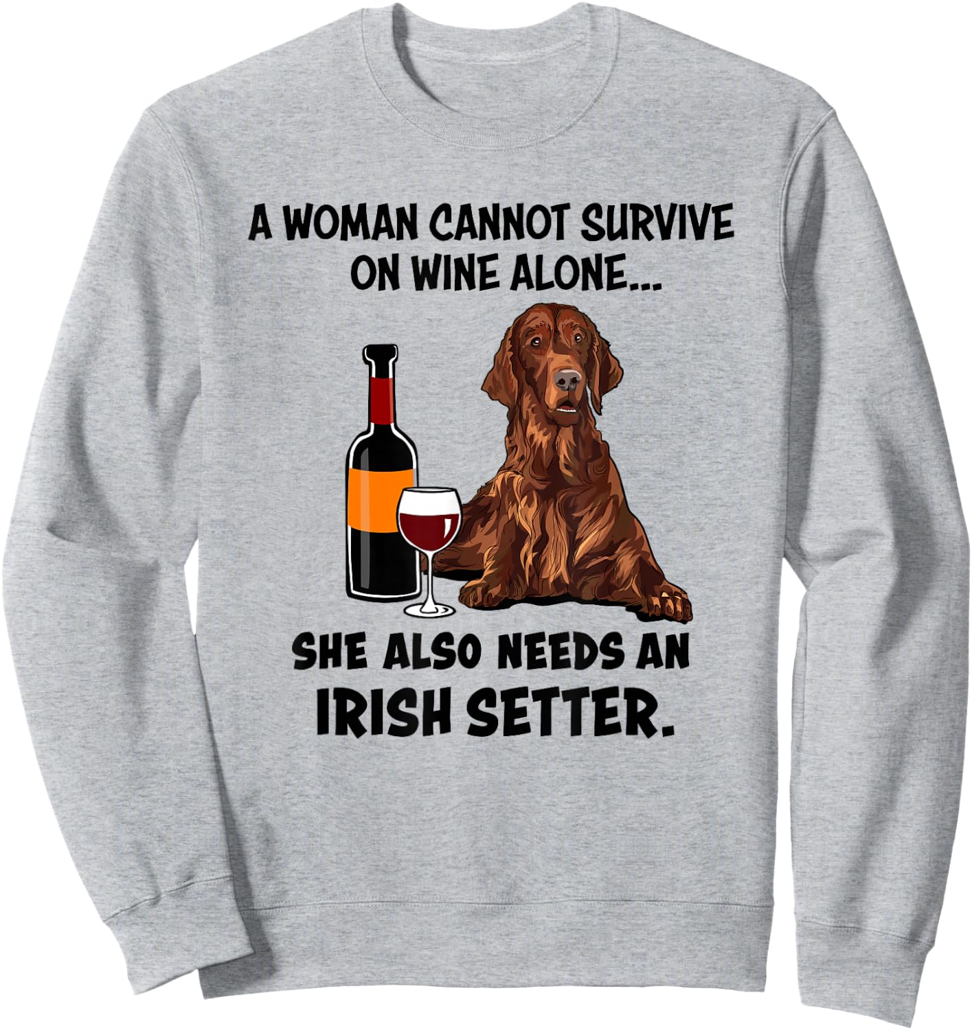 Funny Irish Setter & Wine Lover Dog Mom Surprise Sweatshirt - Sweatshirt | Ash