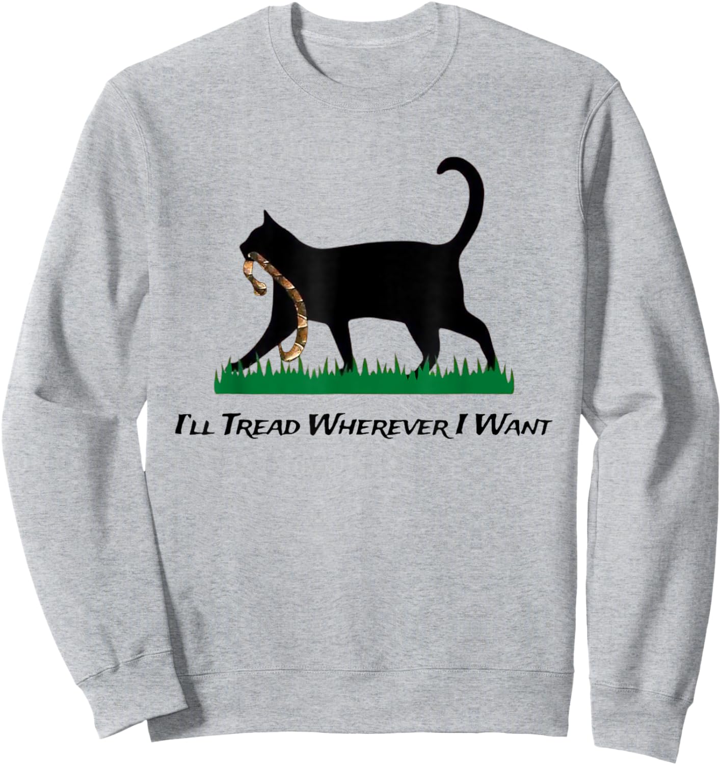 Kamala Lady Cat 2024 I'll Tread Wherever I Want Sweatshirt - Sweatshirt | Ash
